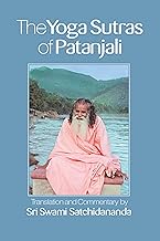 The Yoga Sutras of Patanjali: Commentary on the Raja Yoga Sutras by Sri Swami Satchidananda