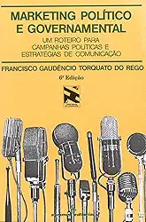 Marketing político e governamental: um roteiro para campanhas políticas e estratégias de comunicação: 5