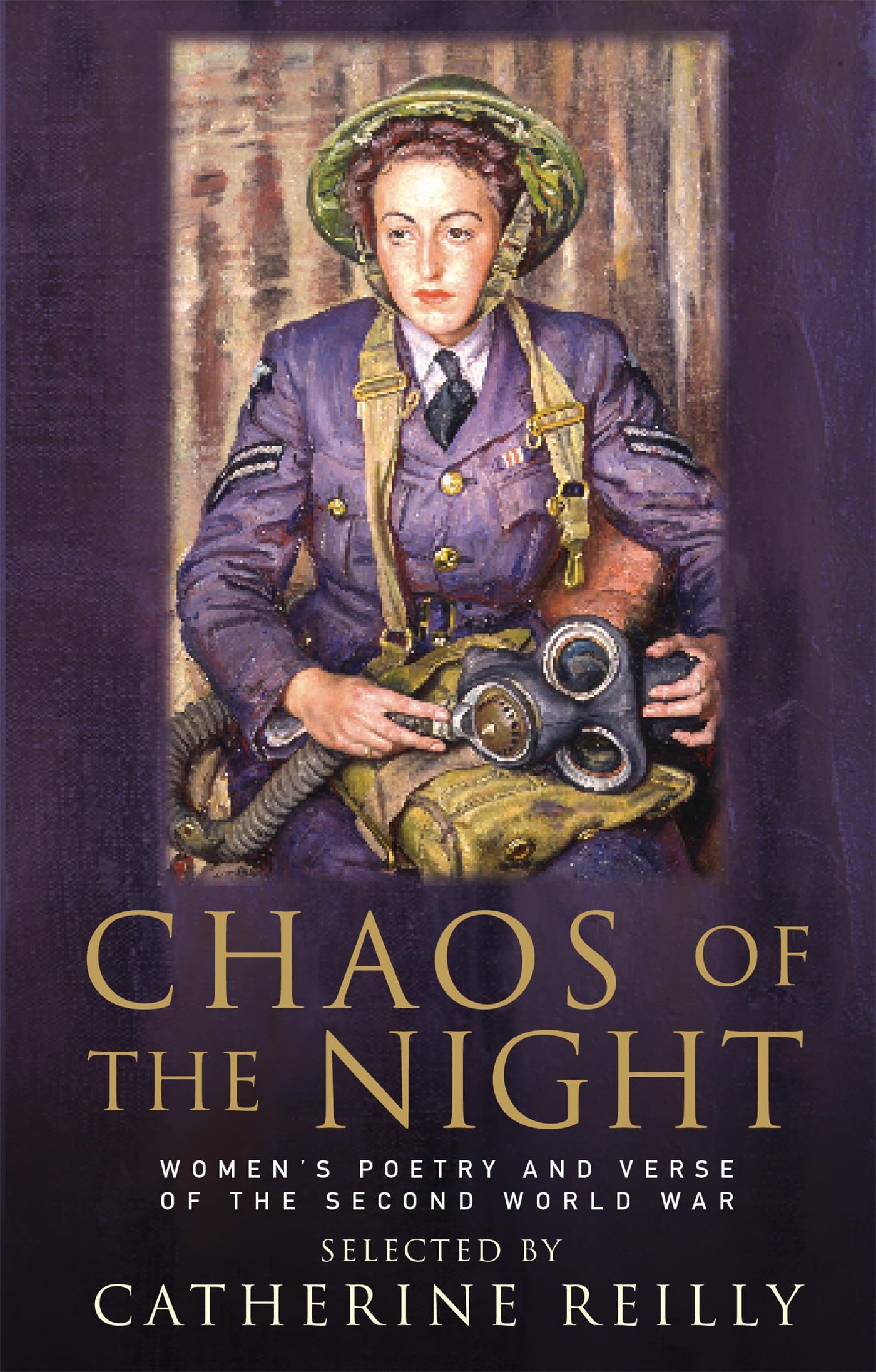 Chaos Of The Night: Women's Poetry and Verse from the Second World War