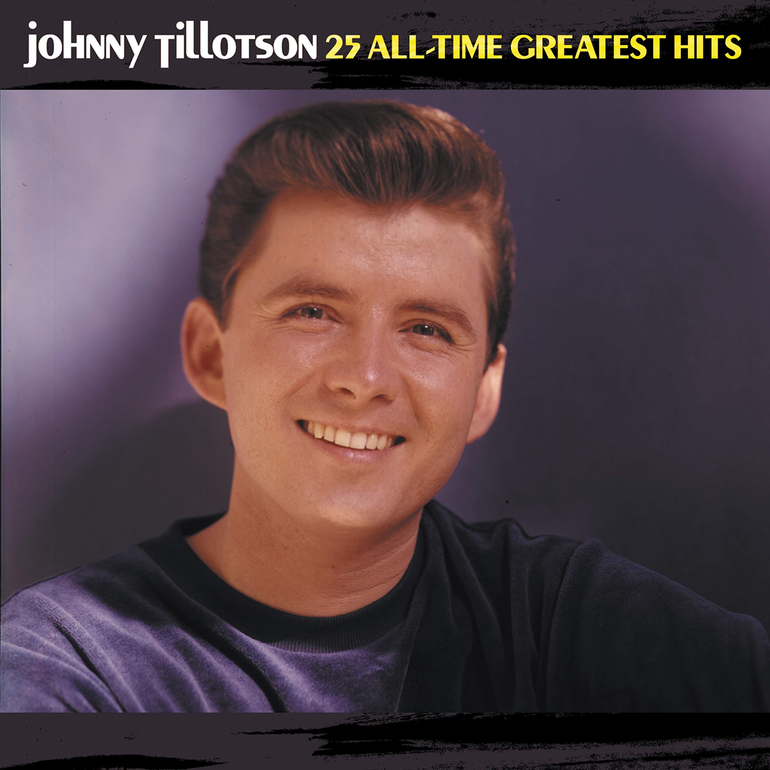 25 All Time Greatest Hits [Audio CD] TILLOTSON,JOHNNY