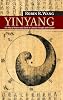 Yinyang: The Way of Heaven and Earth in Chinese Thought and Culture New Approaches to Asian History, Series Number 11 1st Edition