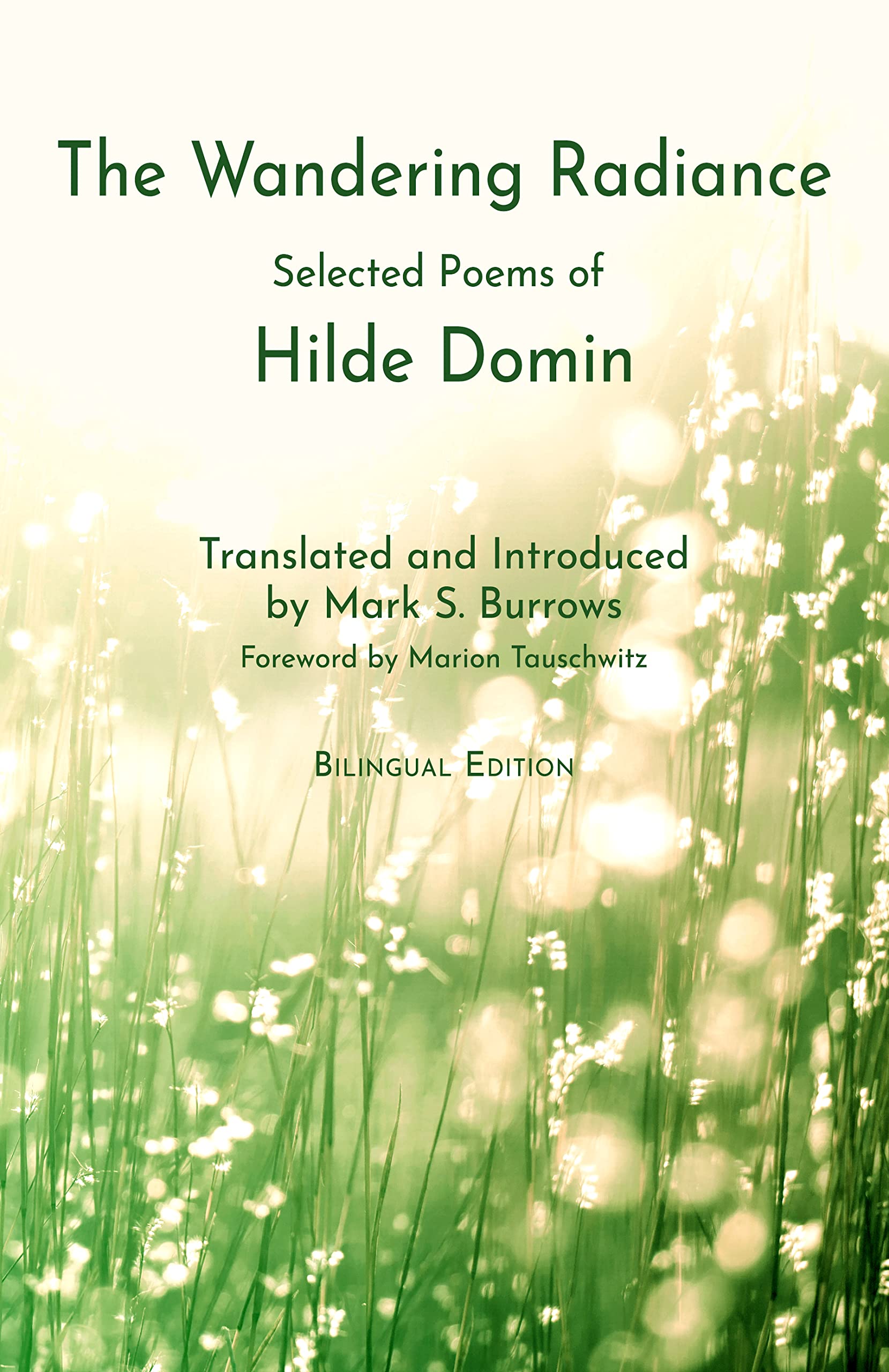 The Wandering Radiance: Selected Poems of Hilde Domin