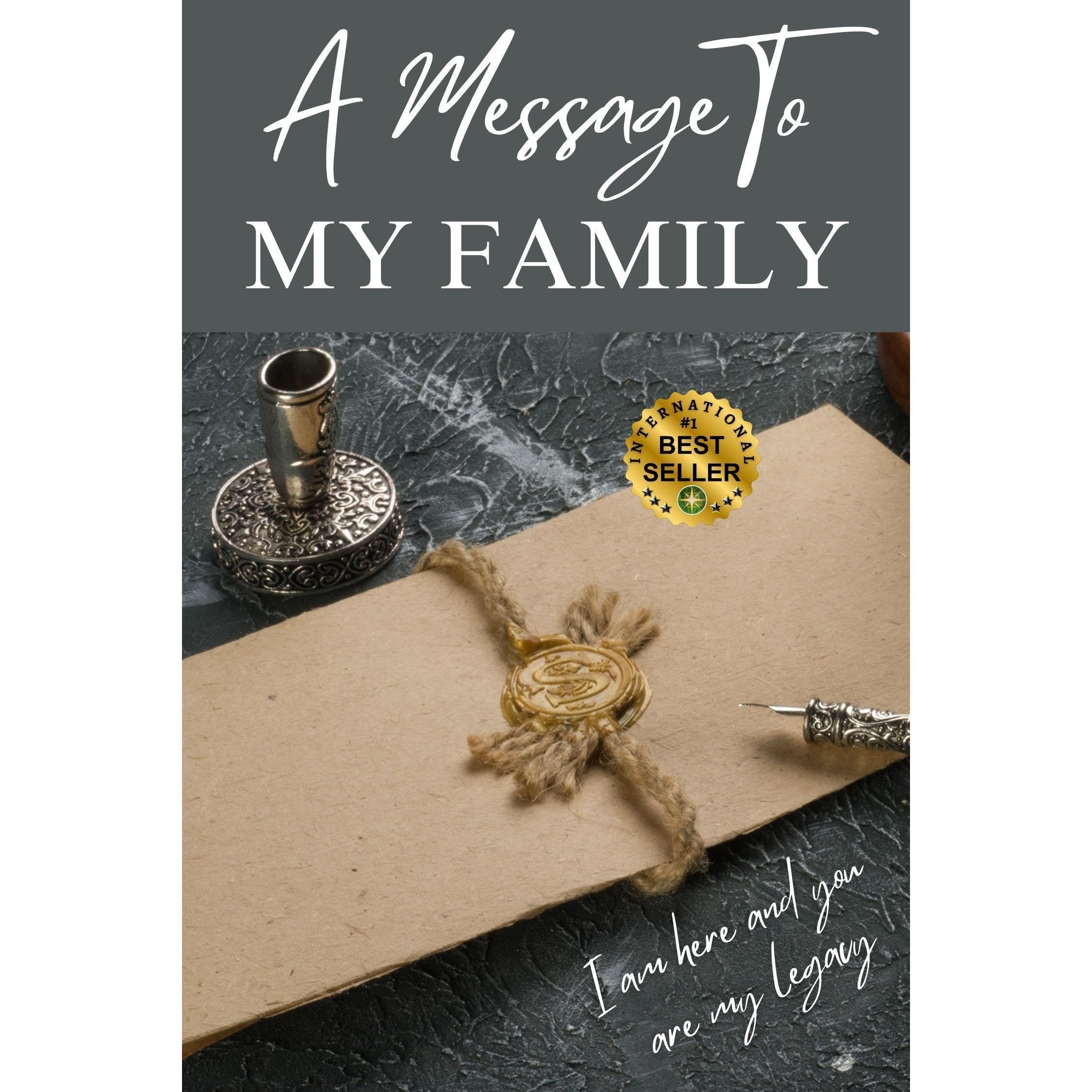 A MESSAGE TO MY FAMILY