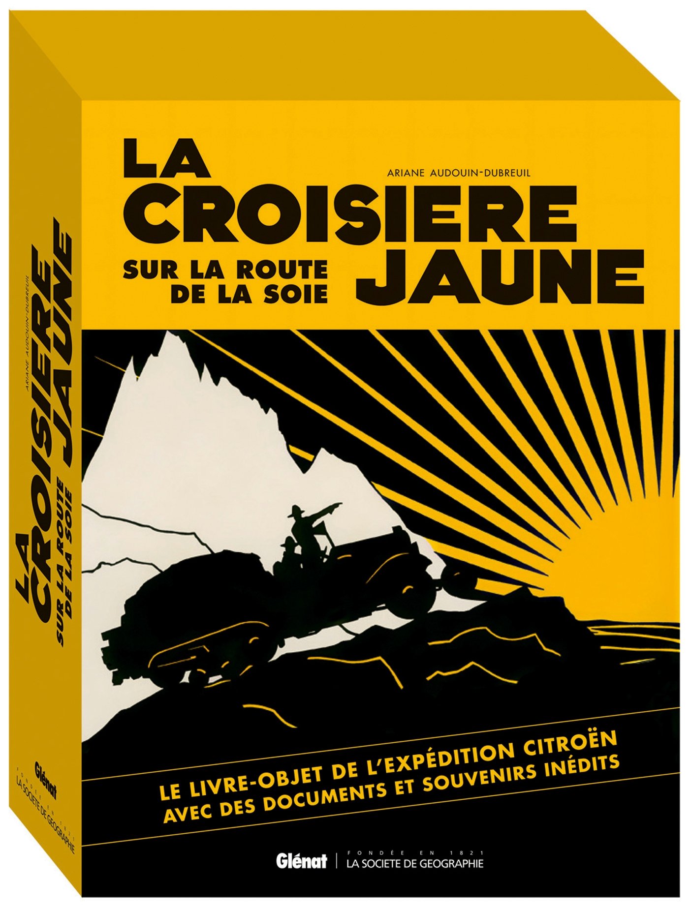 La Croisière Jaune : les documents inédits: version documentaire