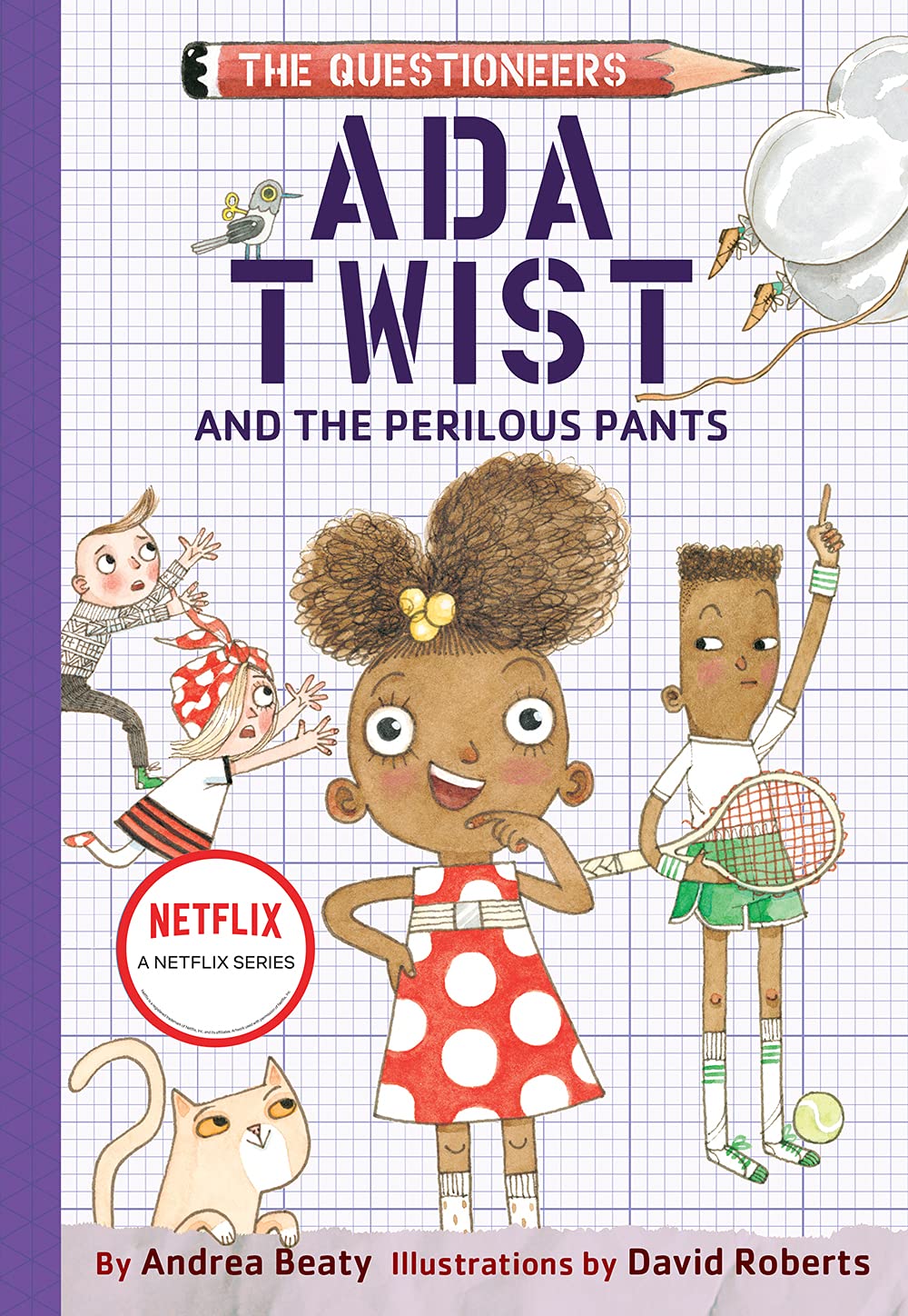 Ada Twist and the Perilous Pants: The Questioneers Book #2 Hardcover – Illustrated, April 16, 2019