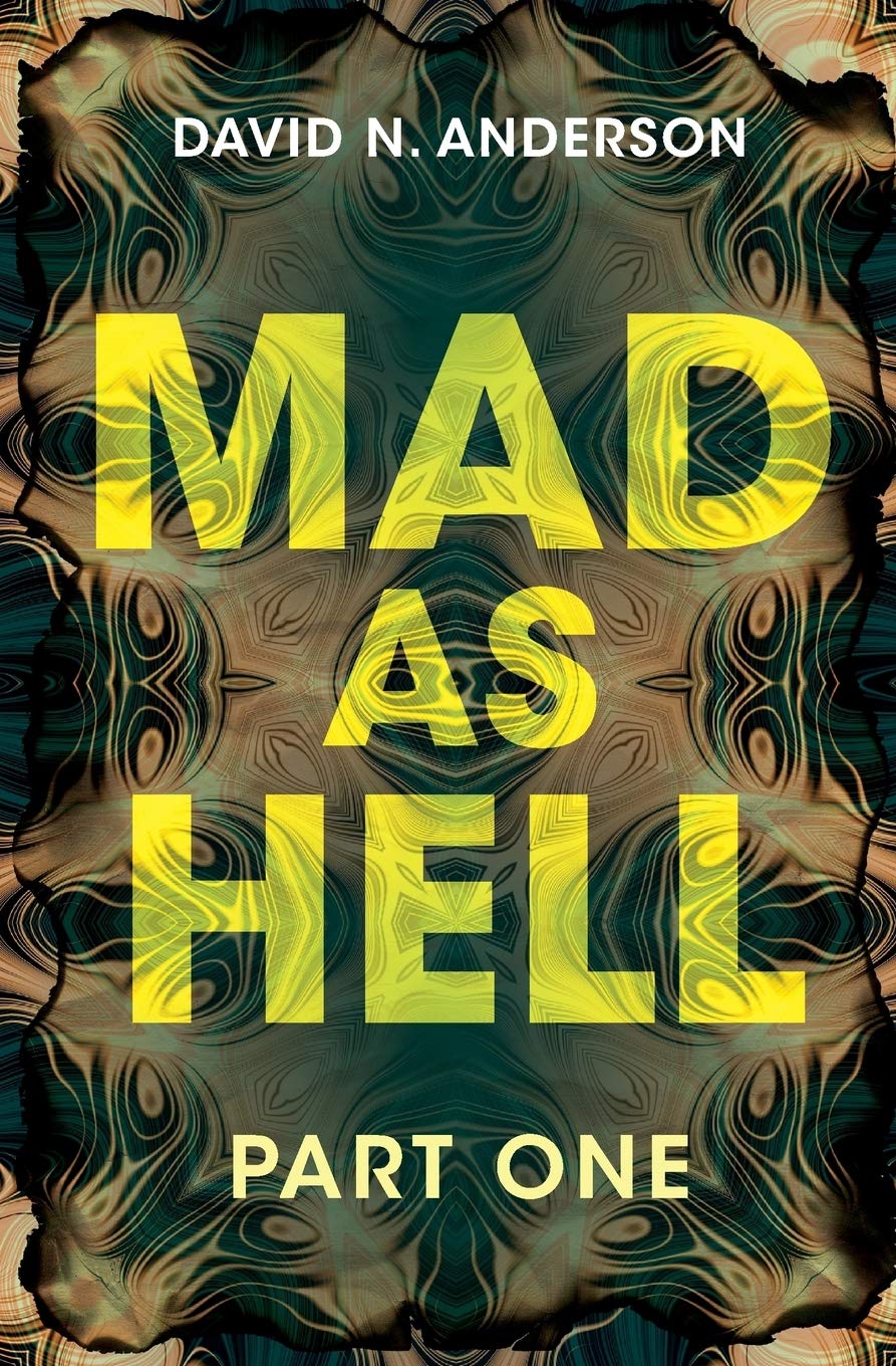 Mad As Hell: Part One: Volume 1