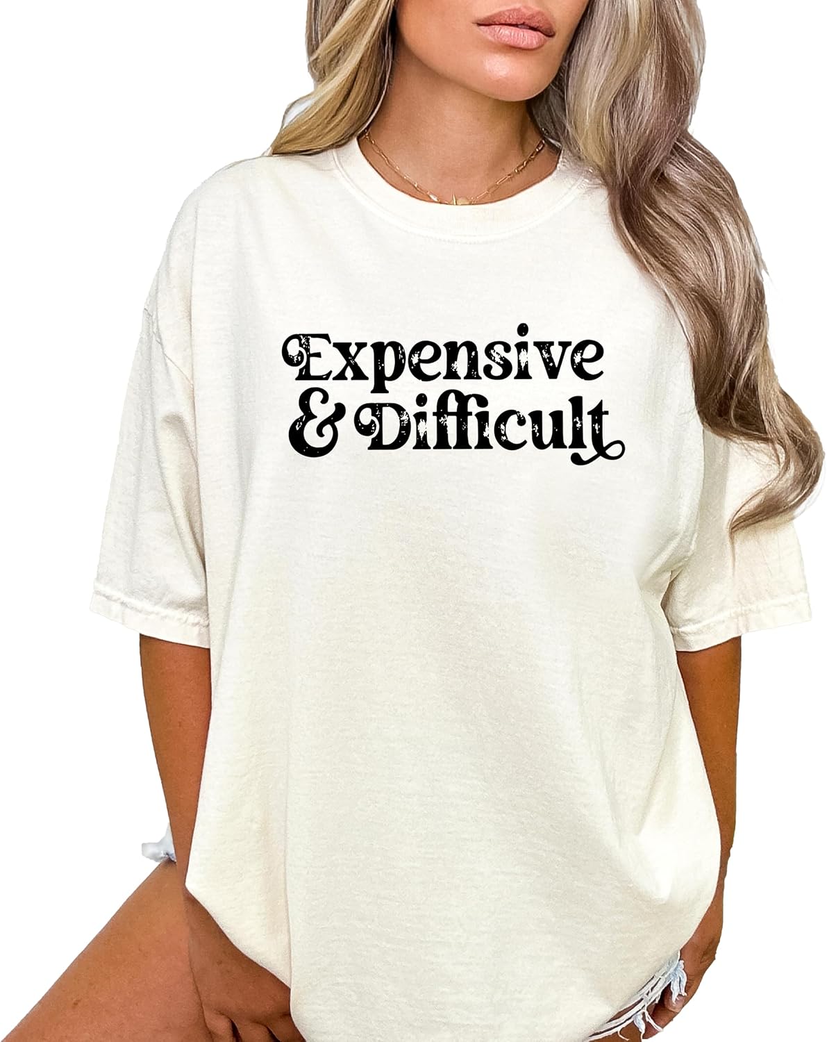 Expensive and Difficult Shirt for Women and Teens Funny Phrase Distressed Graphic Tee