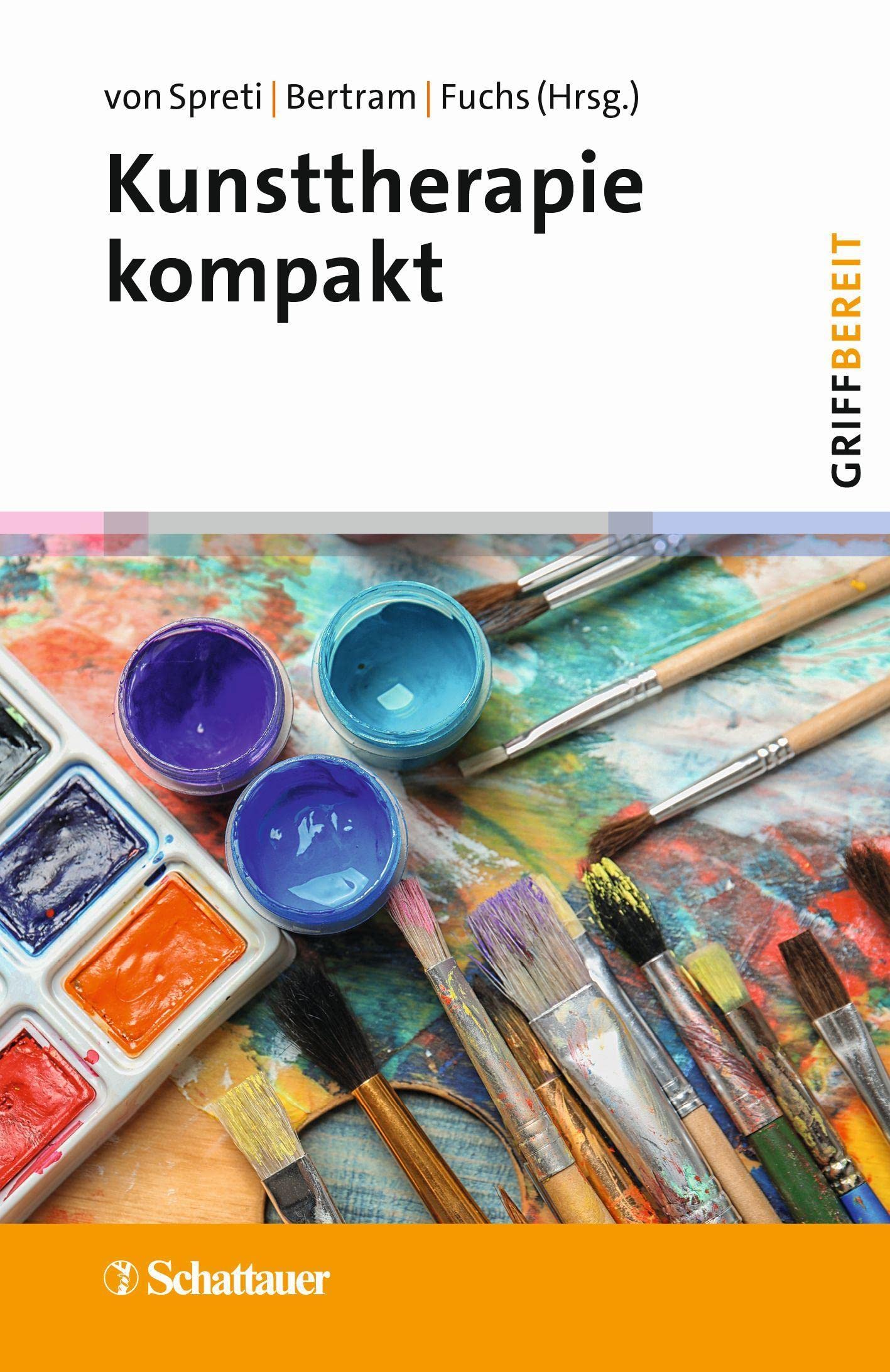 Kunsttherapie kompakt (griffbereit): Schöpferisch denken – therapeutisch handeln