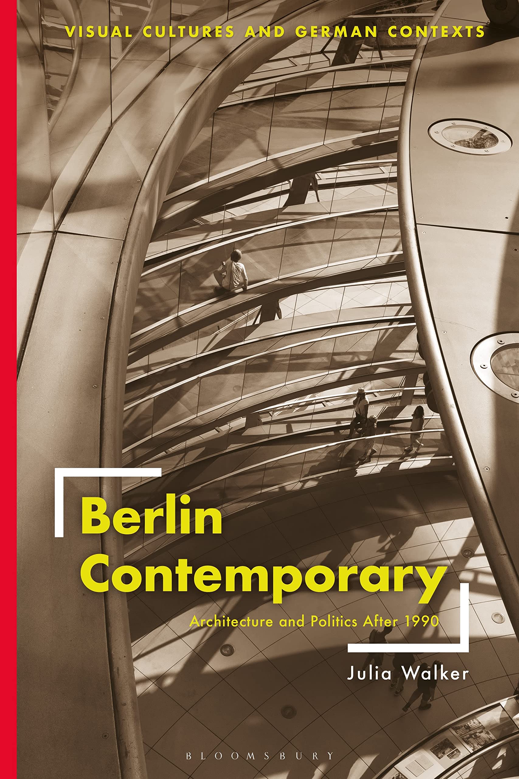 Buy Berlin Contemporary: Architecture and Politics After 1990 (Visual Cultures and German Contexts) — BookShops.in