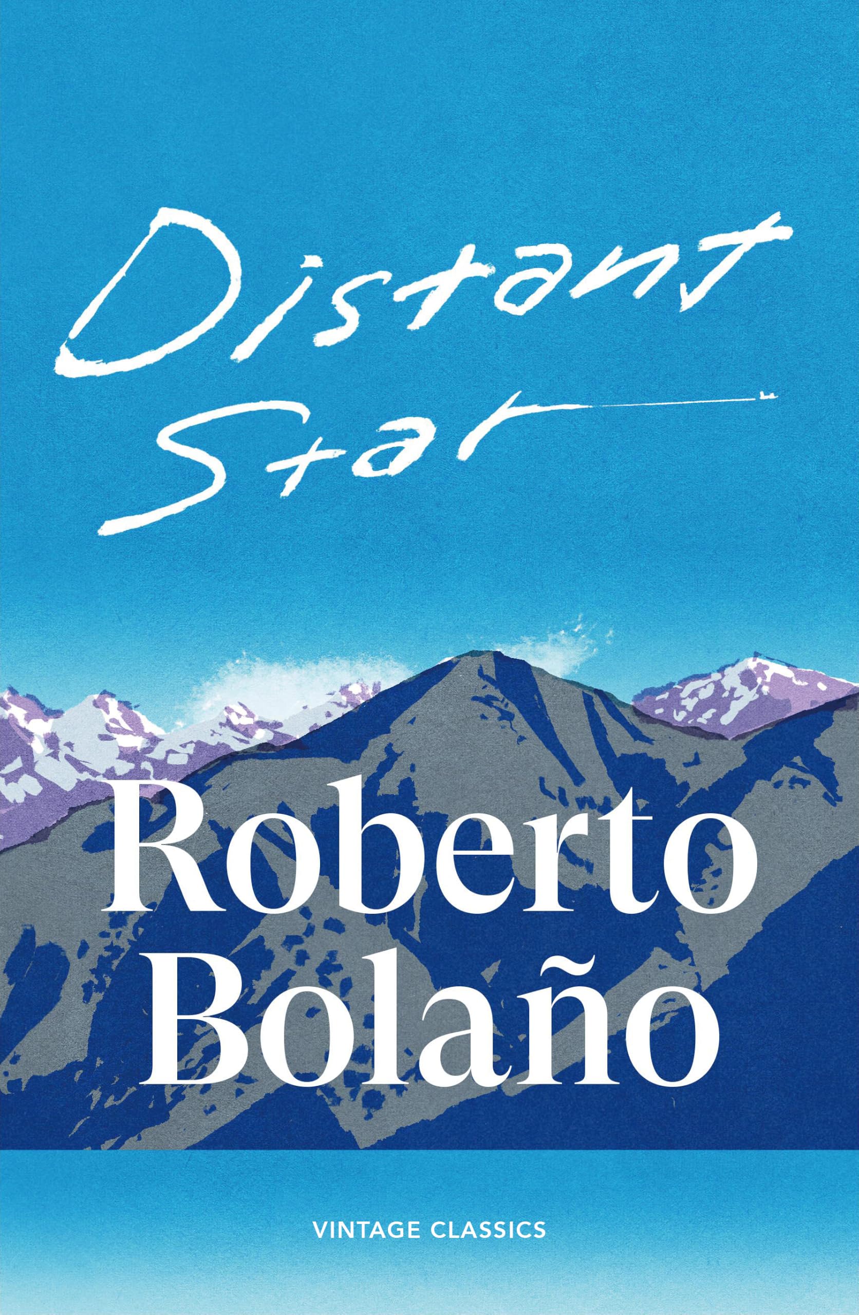 Distant Star: A miniature dystopian masterpiece from the acclaimed author of 2666