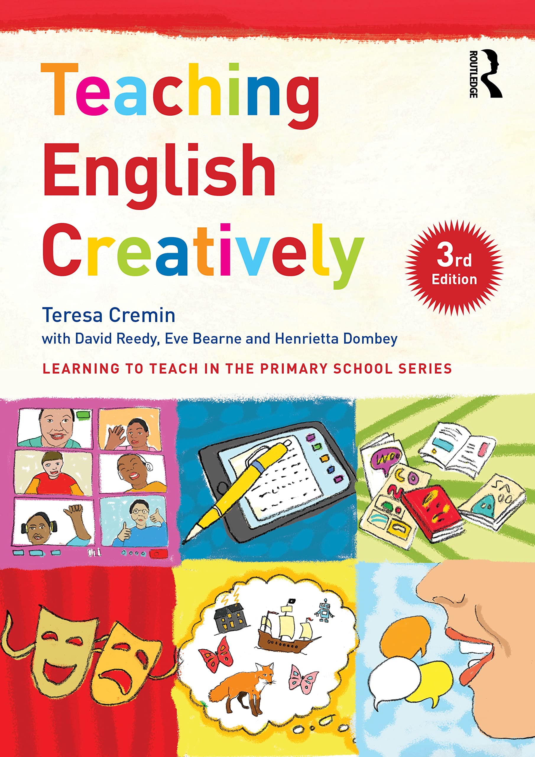 Teaching English Creatively (Learning to Teach in the Primary School Series)