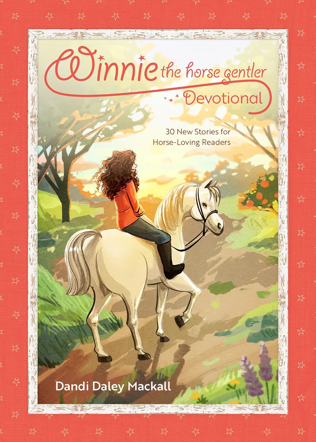 Winnie the Horse Gentler Devotional 30 New Stories for HorseLoving