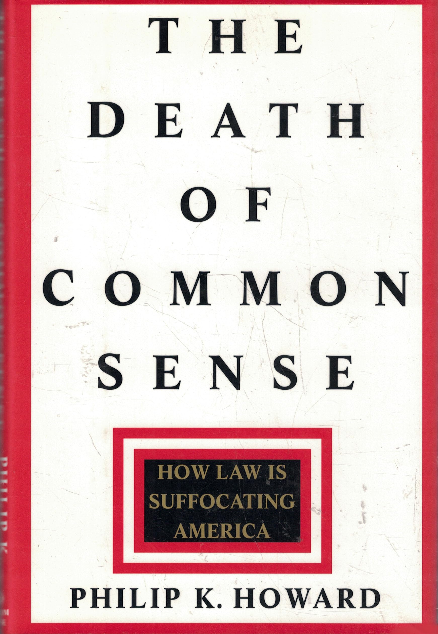 Cover of The Death of Common Sense: How Law is Suffocating America