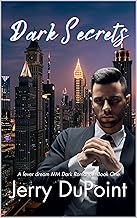 Dark Secrets: A Twisted Dark MM Romance of Love, Control, and Deadly Secrets (Fever Dream Book 1)