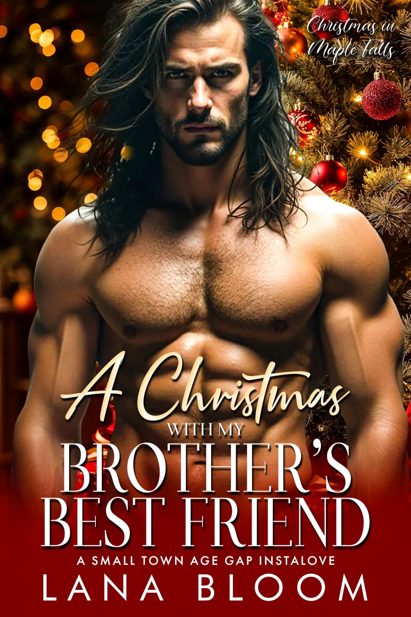 A Christmas with My Brother’s Best Friend: A Small Town Age Gap Instalove (Christmas in Maple Falls Book 4)
