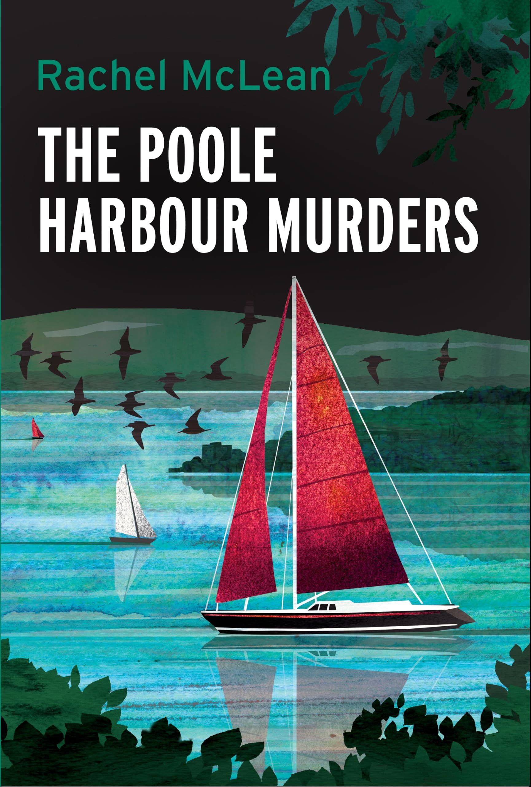 The Poole Harbour Murders by Rachel McLean - 9781835602102