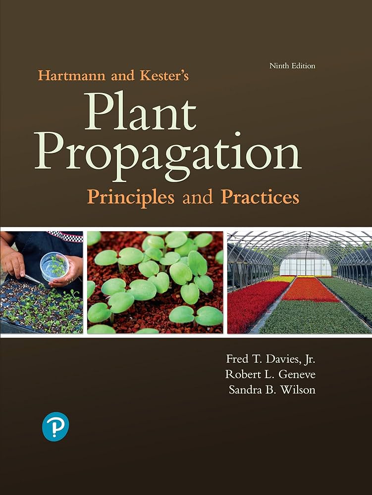 Hartmann & Kester's Plant Propagation: Principles and