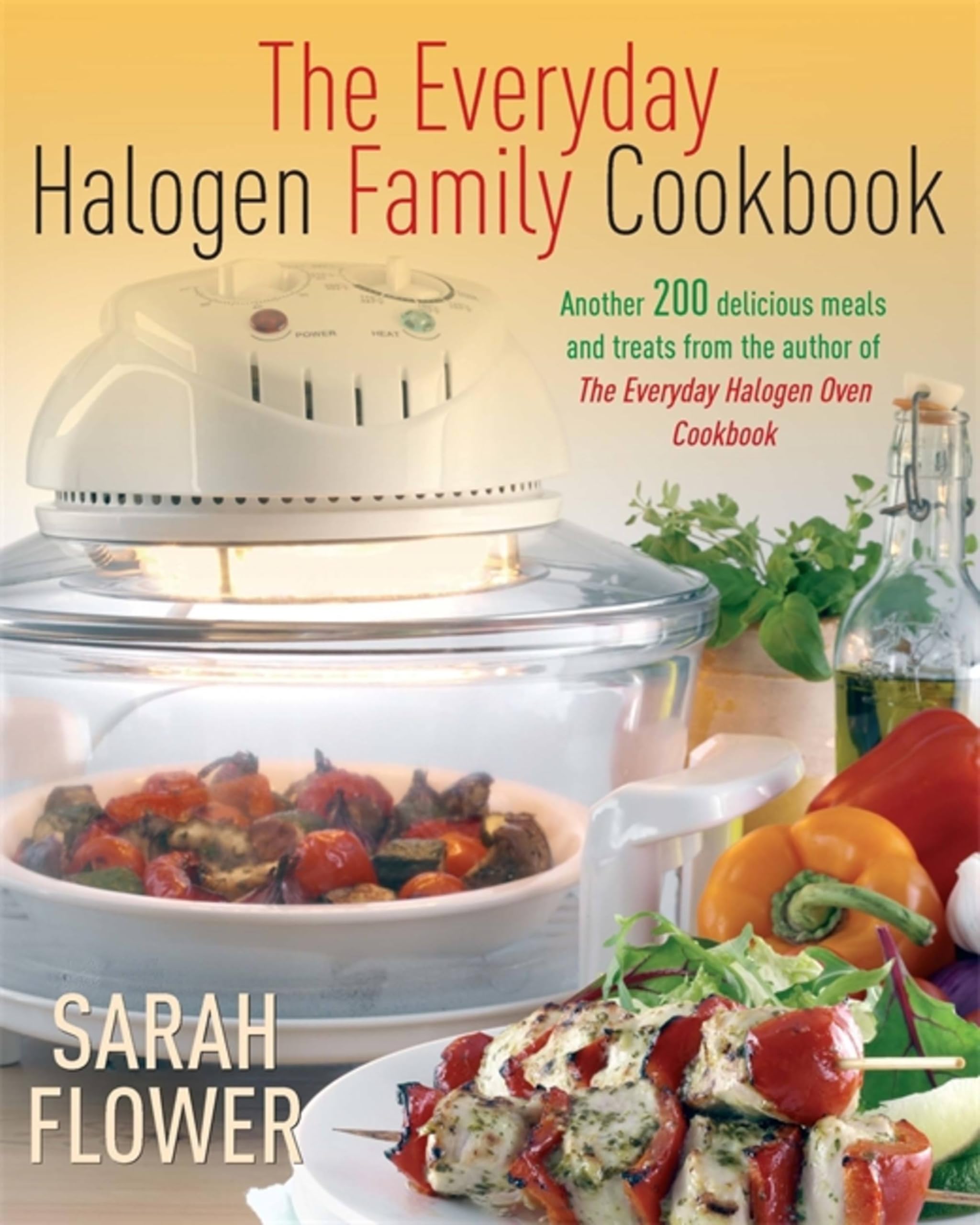 Everyday Halogen Family Cookbook by Sarah Flower PAPERBACK 9781905862702