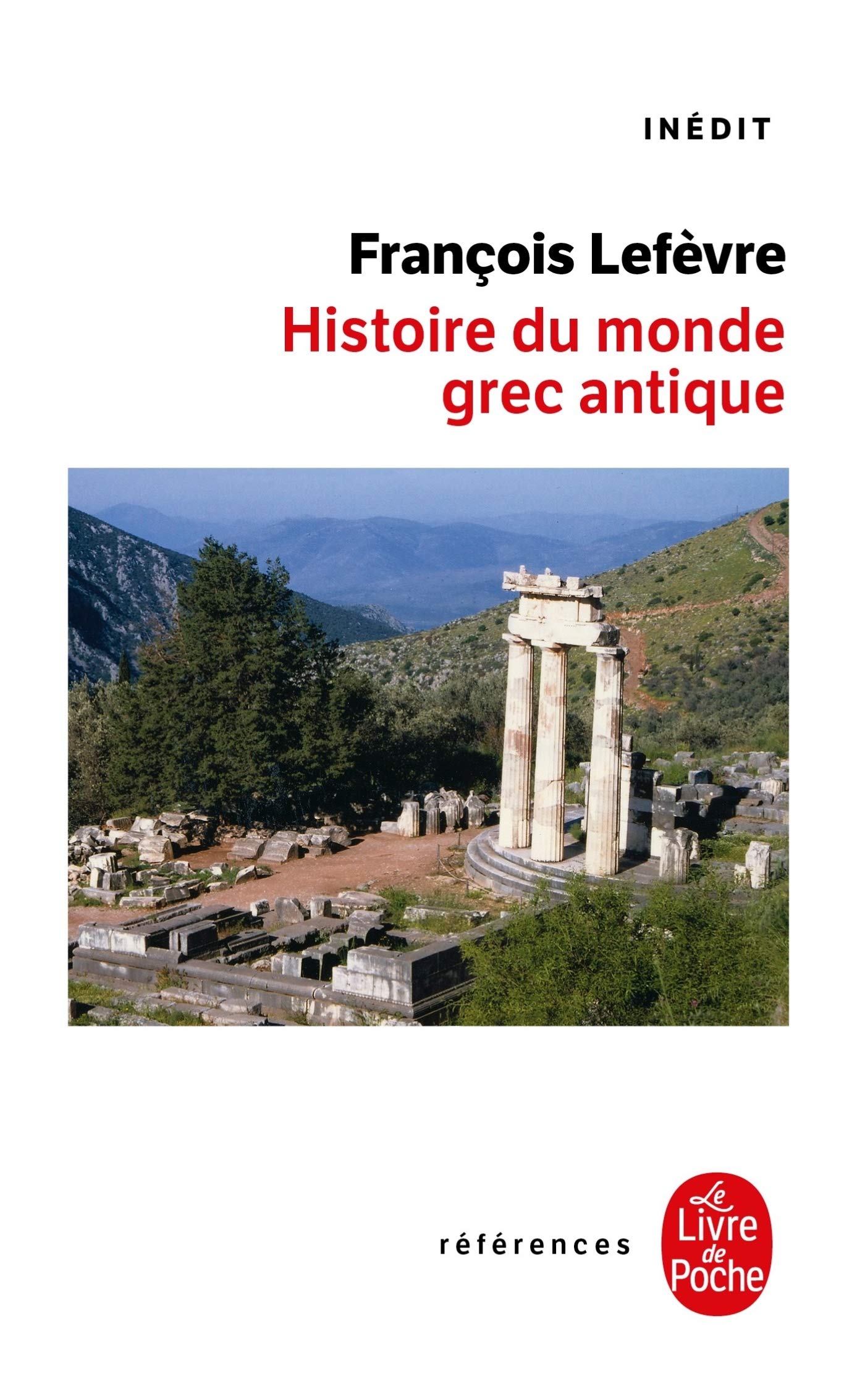 Histoire Du Monde Grec Antique: Inédit (Ldp Ref.Inedits)