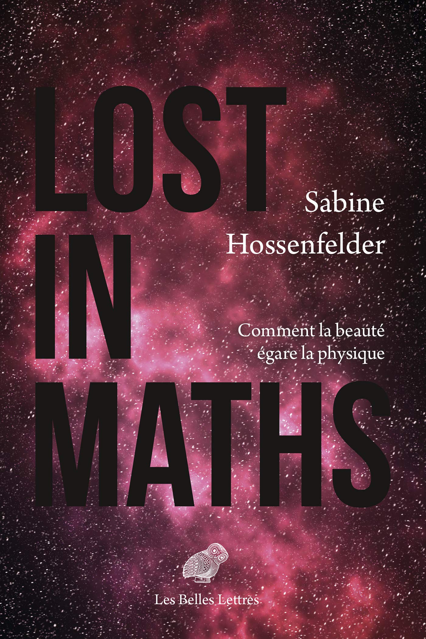 Lost in Maths: Comment la beauté égare la physique (French Edition)