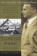 Tuxedo Park, a Wall Street tycoon, and the secret palace of science that changed the course of World War II cover