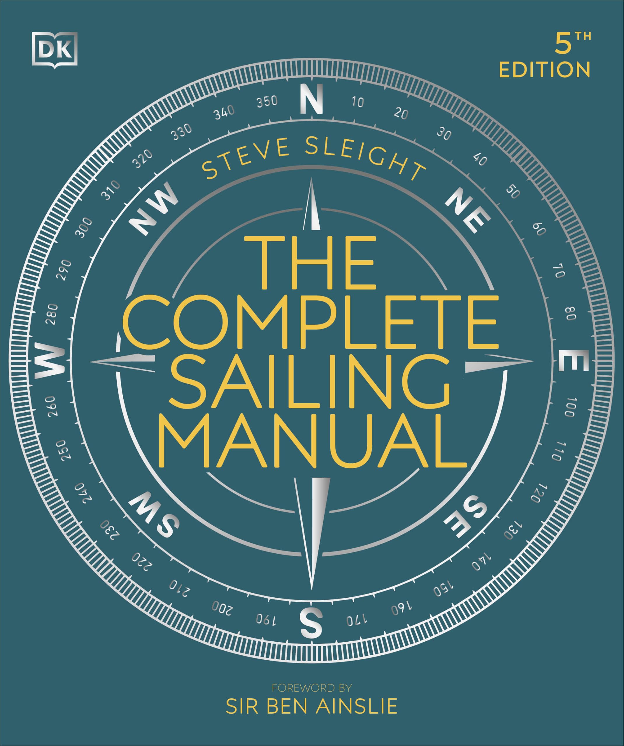 B&Q -  The Complete Sailing Manual By Steve SleightSir Ben Ainslie