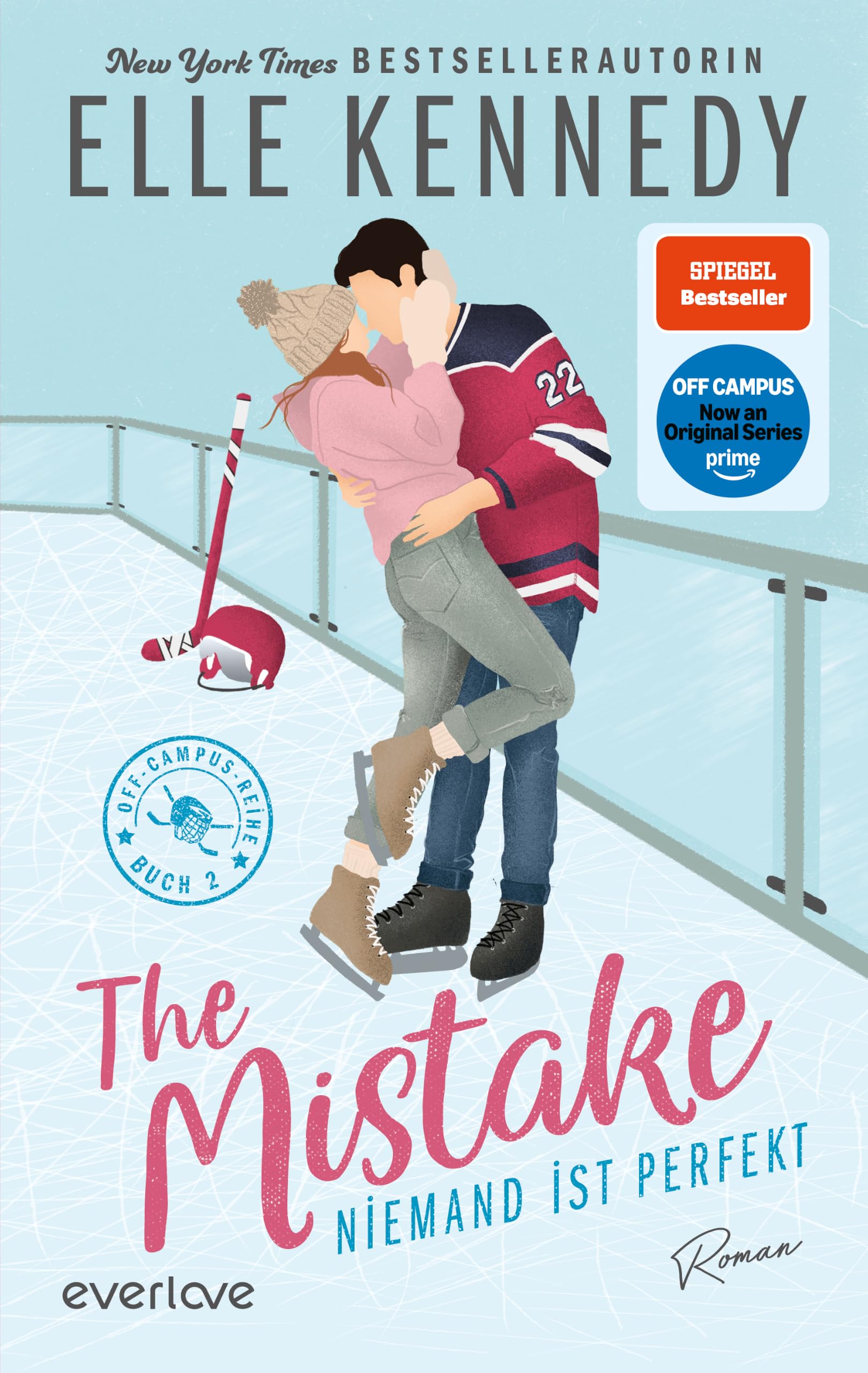 The Mistake – Niemand ist perfekt (Off-Campus 2): Roman | Die Buchvorlage zur Amazon Prime Serie | Hockey Romance über einen Player, der eine Abfuhr kassiert und jetzt alles gibt