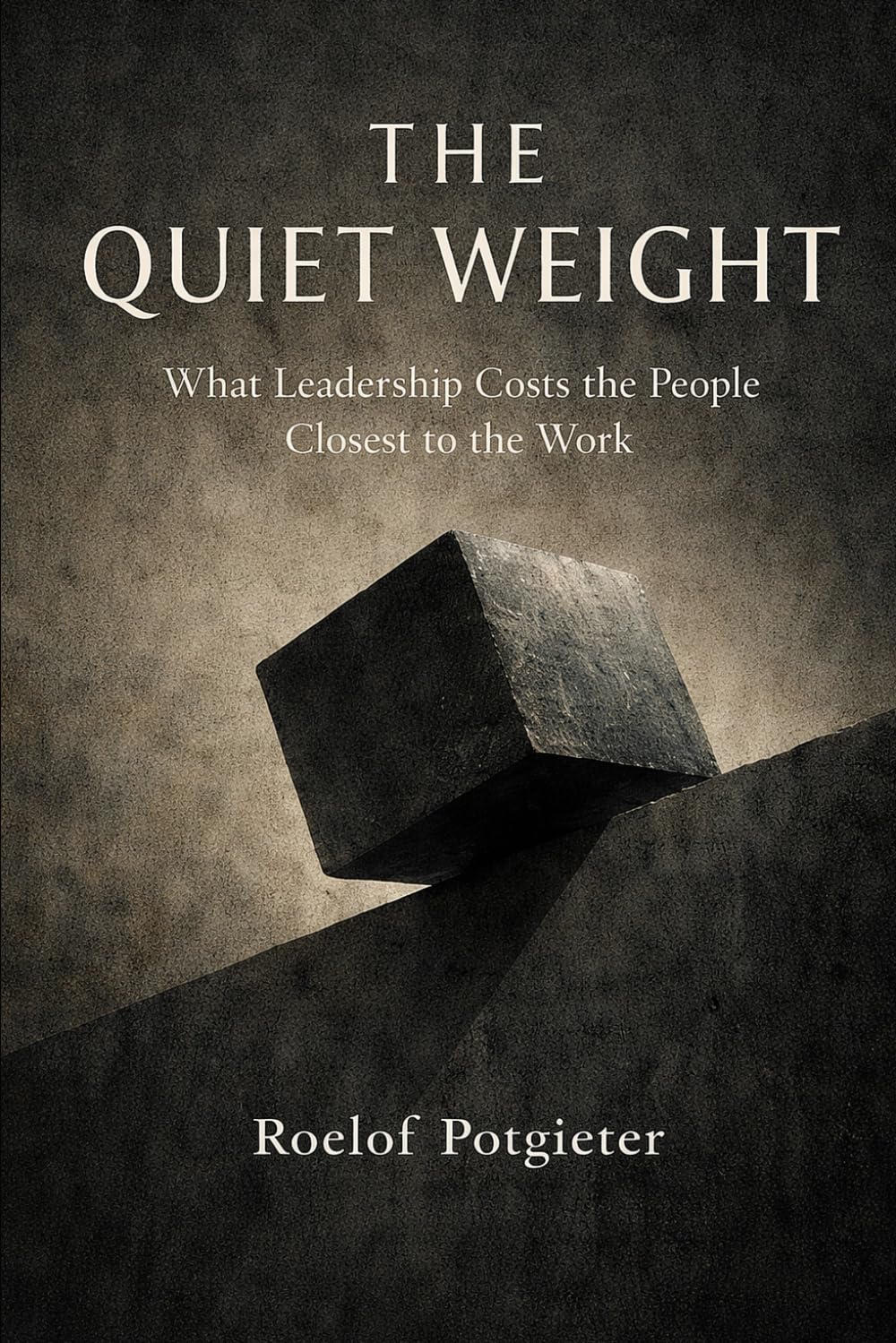 The Quiet Weight: What Leadership Costs the People Closest to the Work