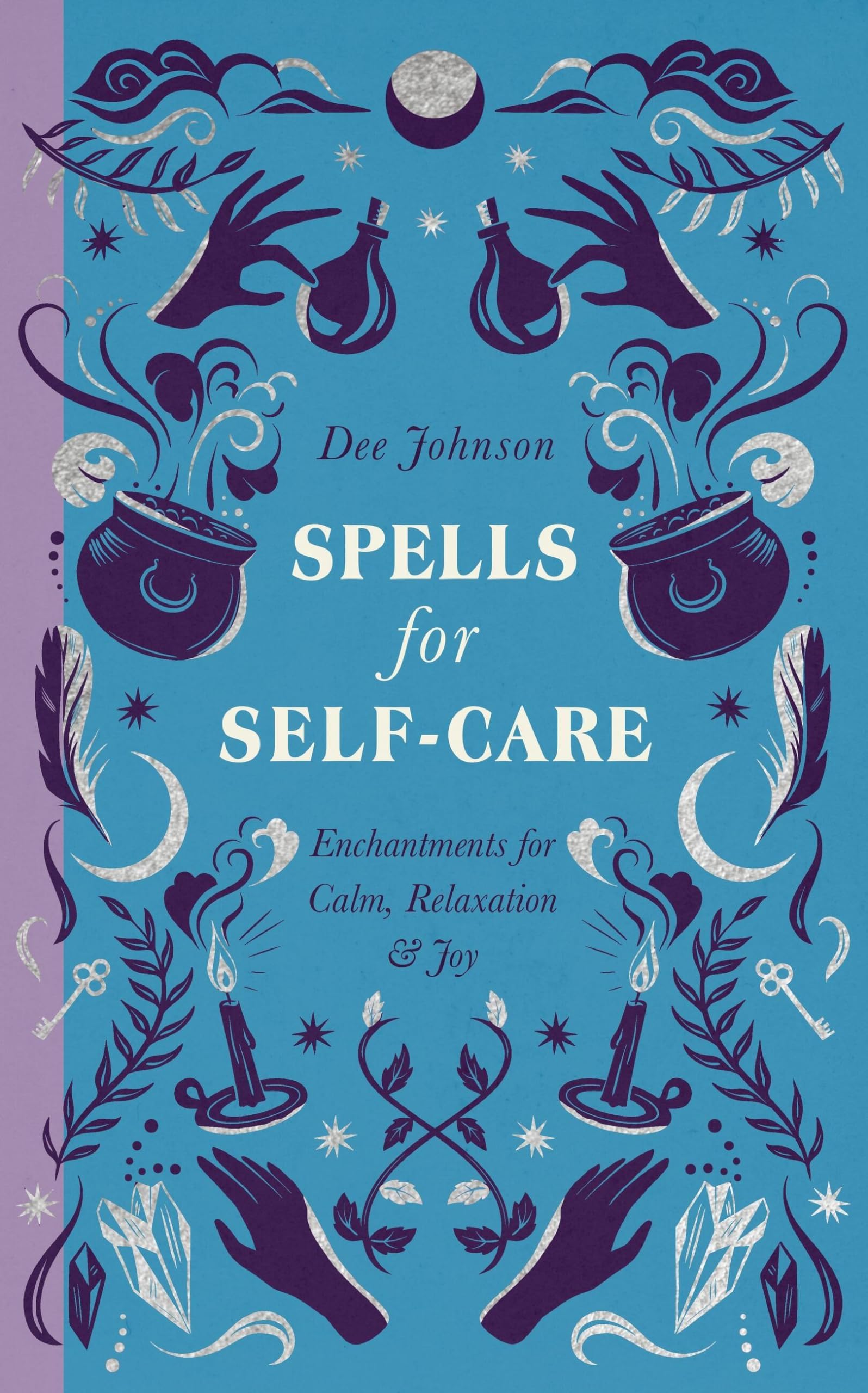 Spells for Self-Care (The Modern Witch's Spells)