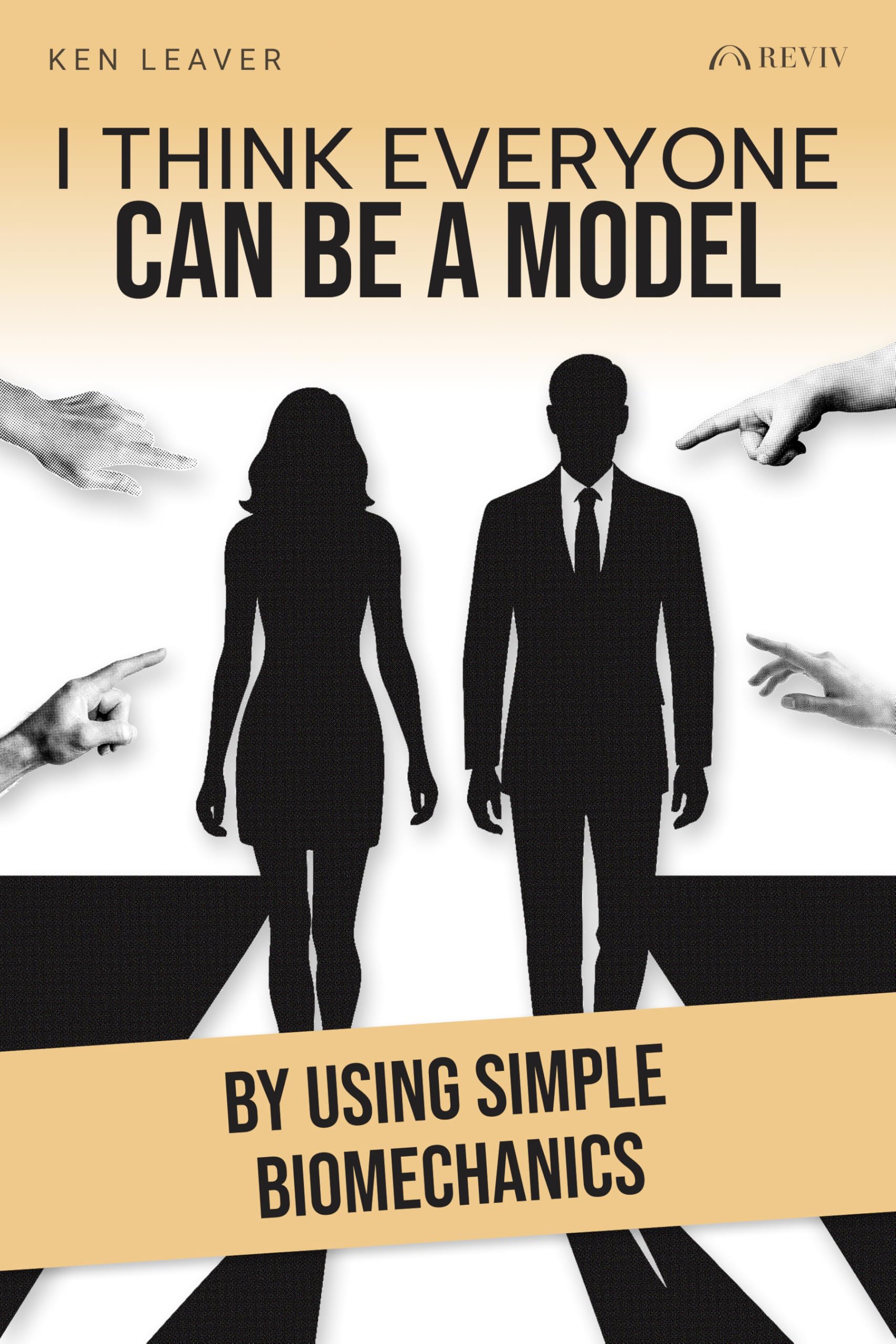 I Think Everyone Can Be a Model By Using Simple Biomechanics (The Reviv Method)