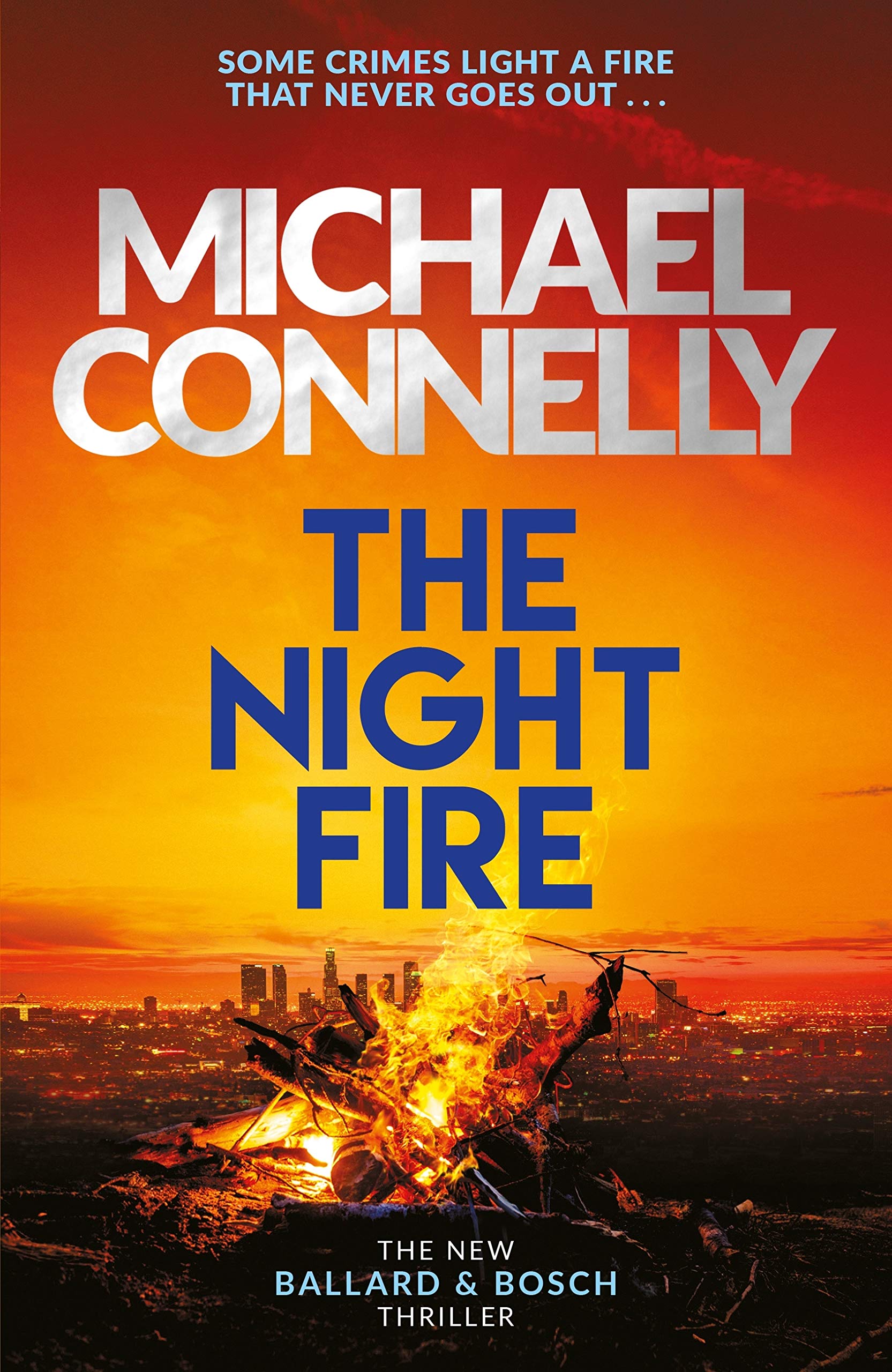 The Night Fire: A Ballard and Bosch Thriller (Ballard & Bosch 2)