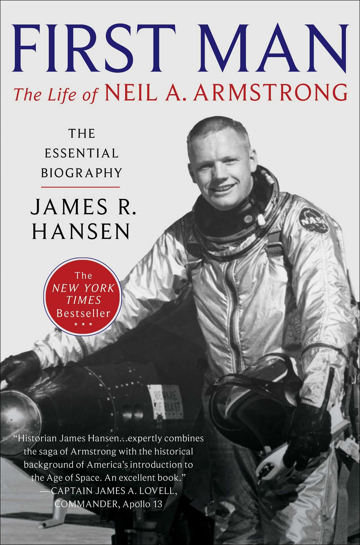 First Man: The Life of Neil A. Armstrong Hansen, James R.