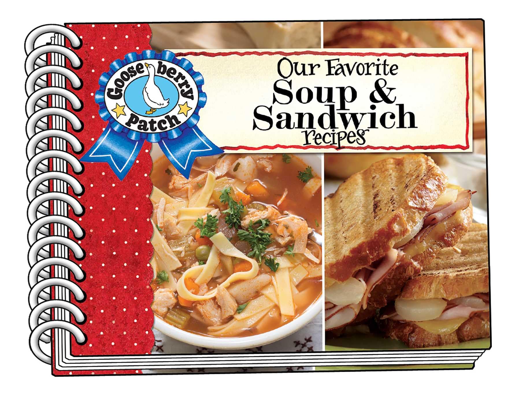 Our Favorite Soup & Sandwich Recipes (Our Favorite Recipes Collection)