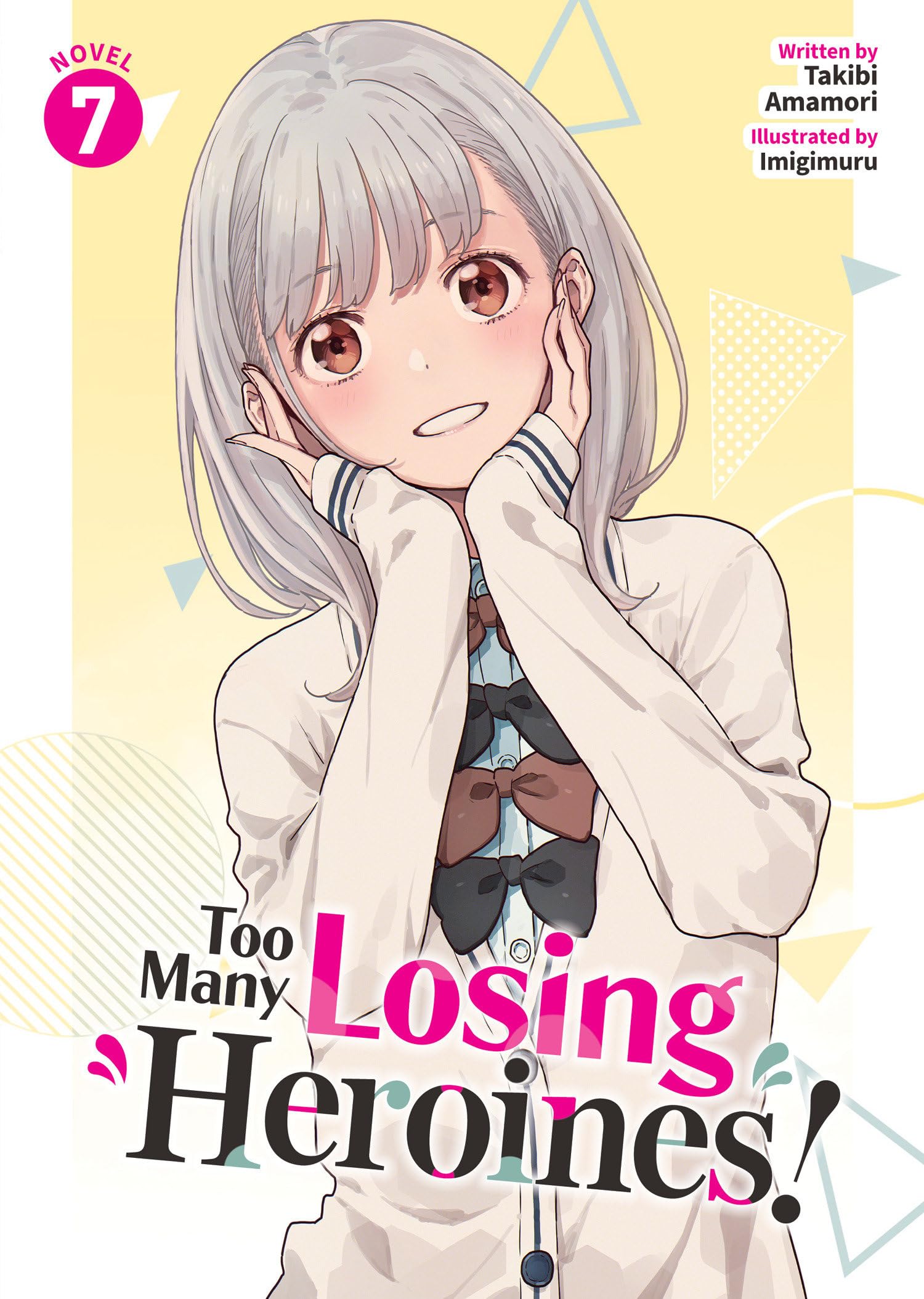 Too Many Losing Heroines! (Light Novel) Vol. 7