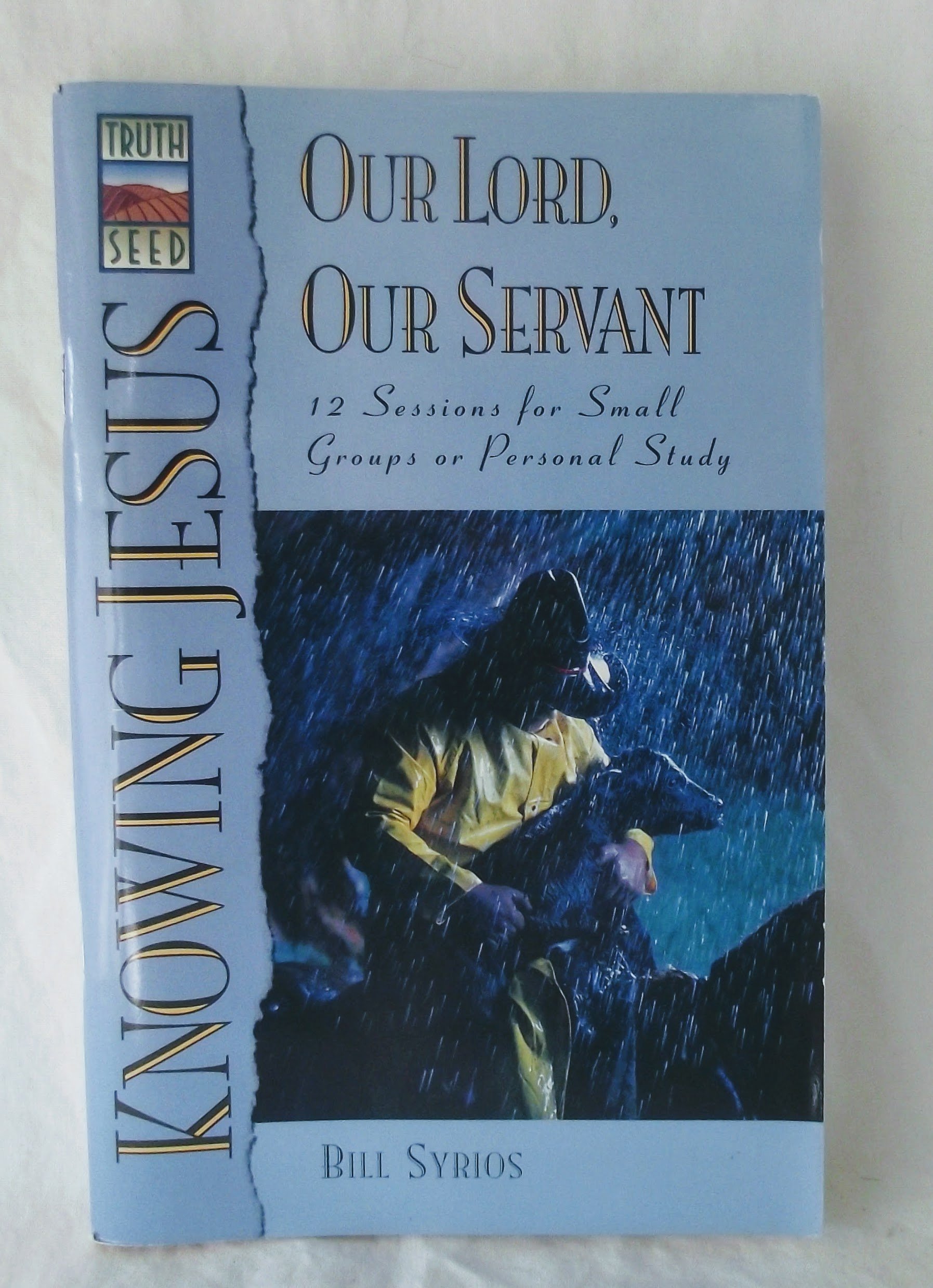 Knowing Jesus: Our Lord, Our Servant Syrios, Bill