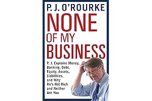 PJ O'Rourke: None of My Business