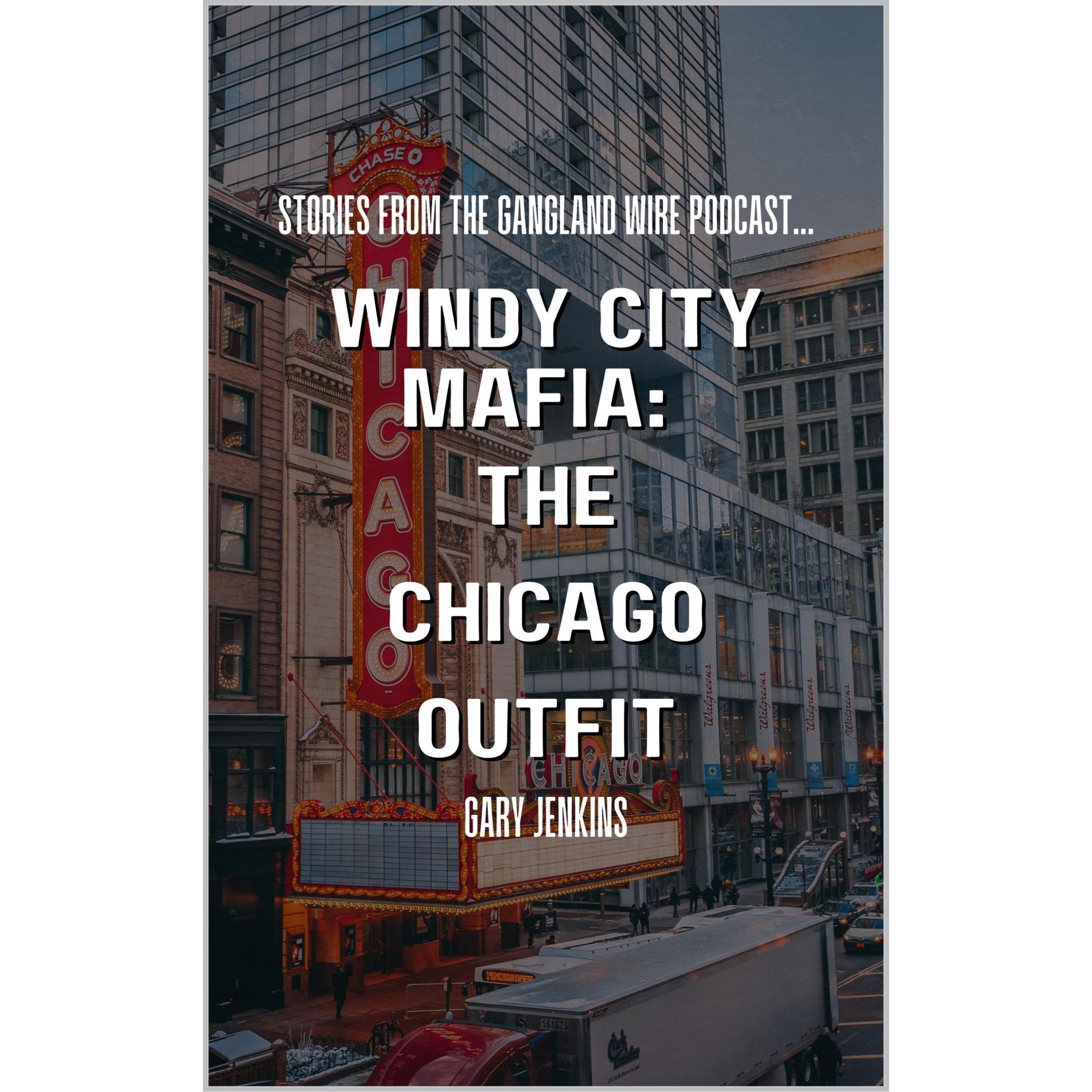 Windy City Mafia: The Chicago Outfit