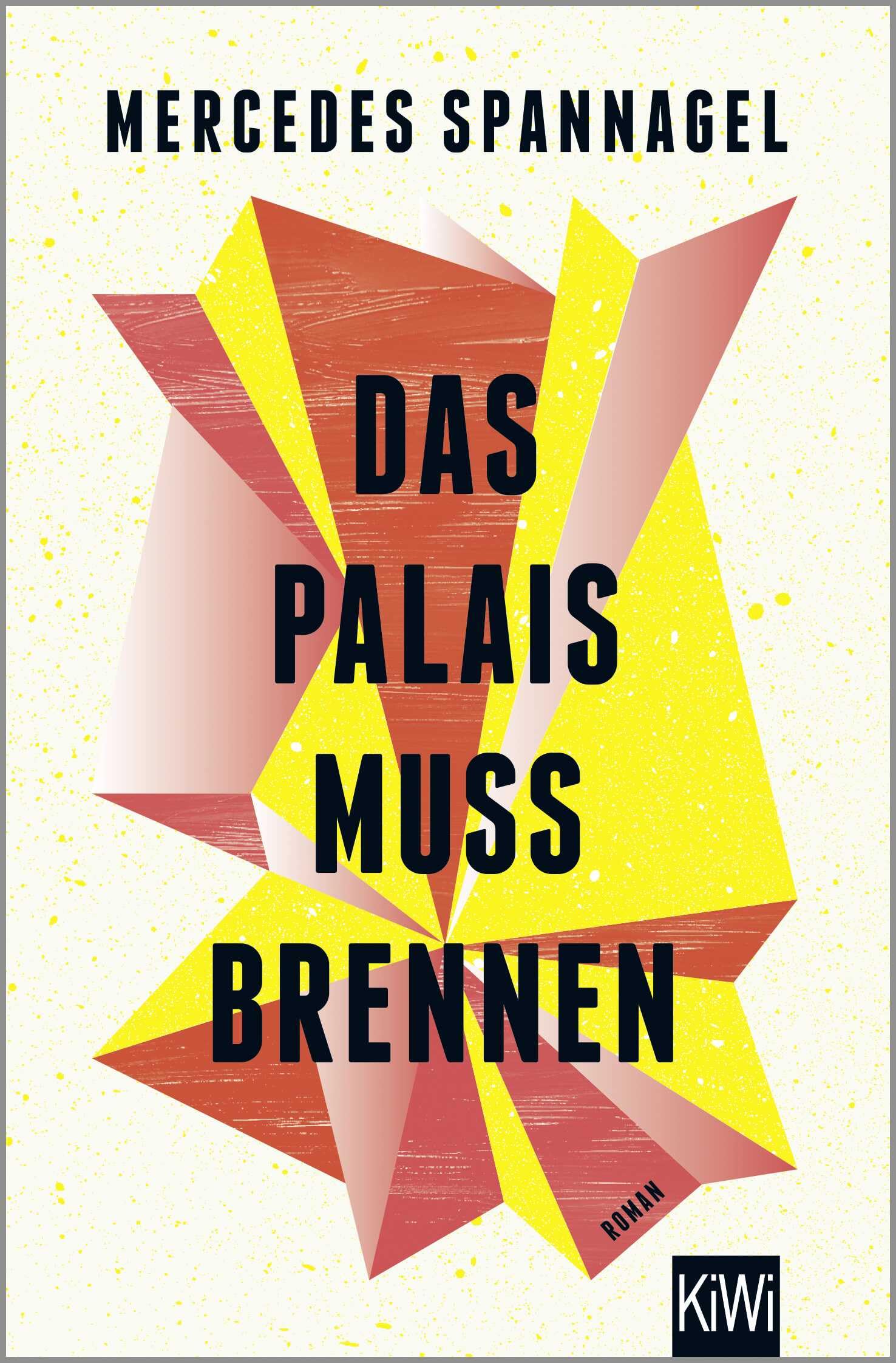 Das Palais muss brennen: Roman