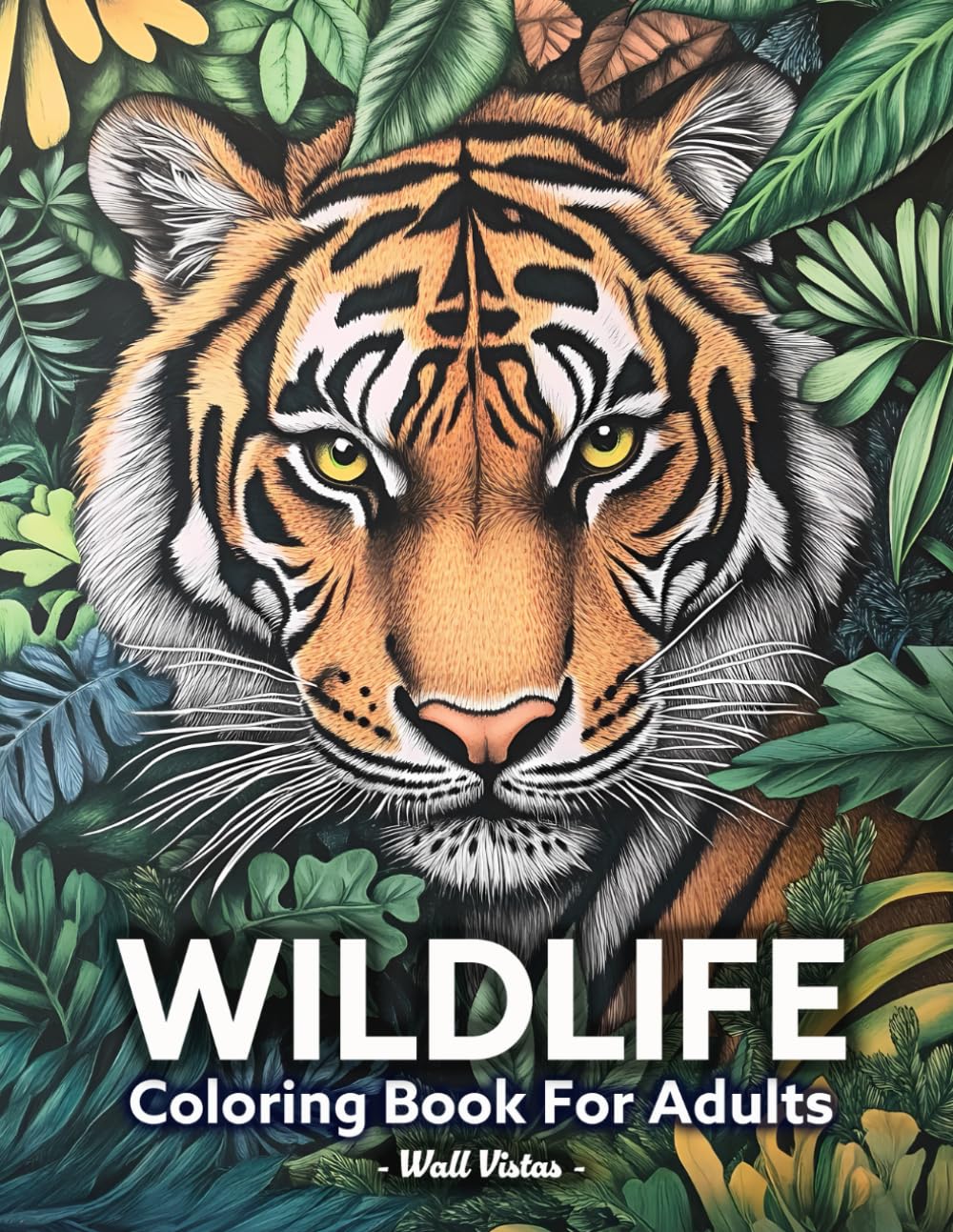 Wildlife Coloring Book For Adults: Majestic Wild Animals, Peaceful Jungle Scenes, and Relaxing Nature for Stress Relief