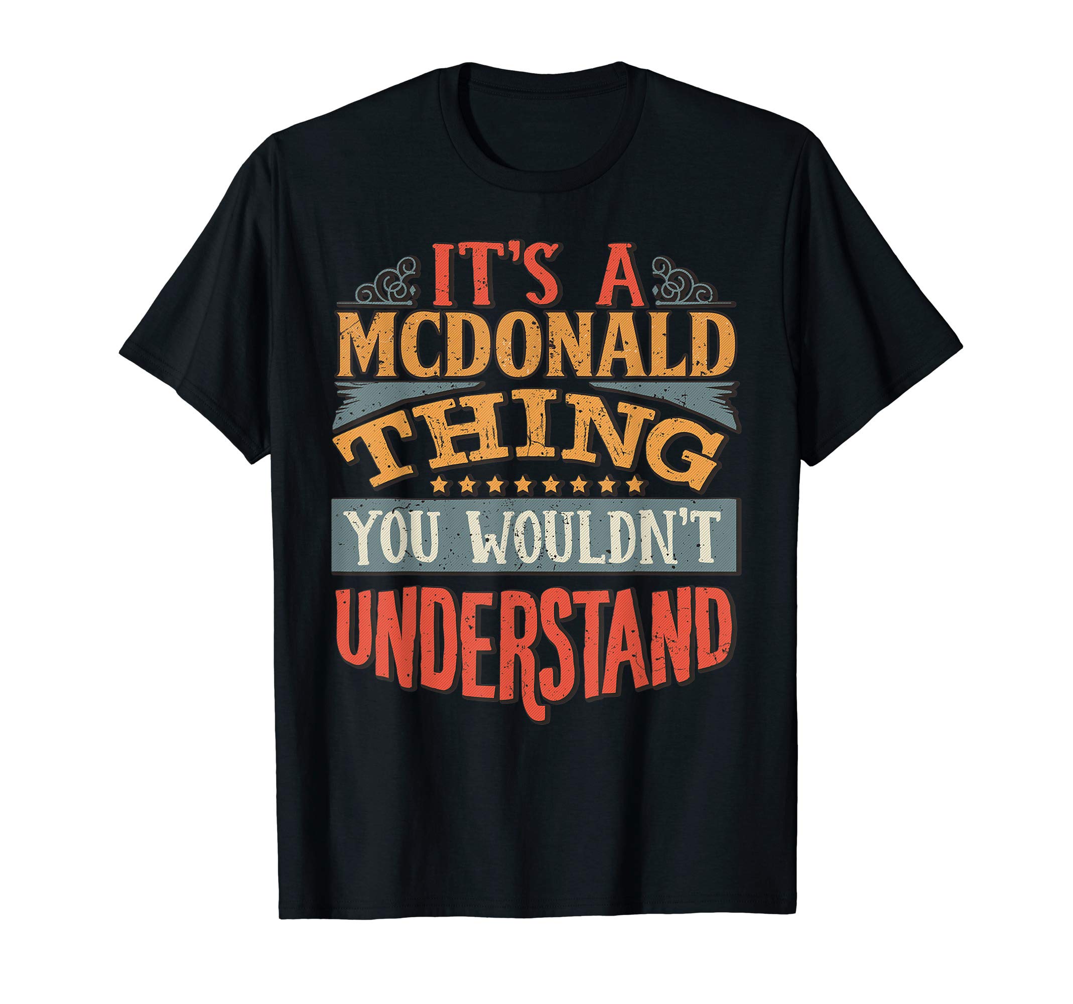It's A Mcdonald Thing You Wouldn't Understand T-Shirt