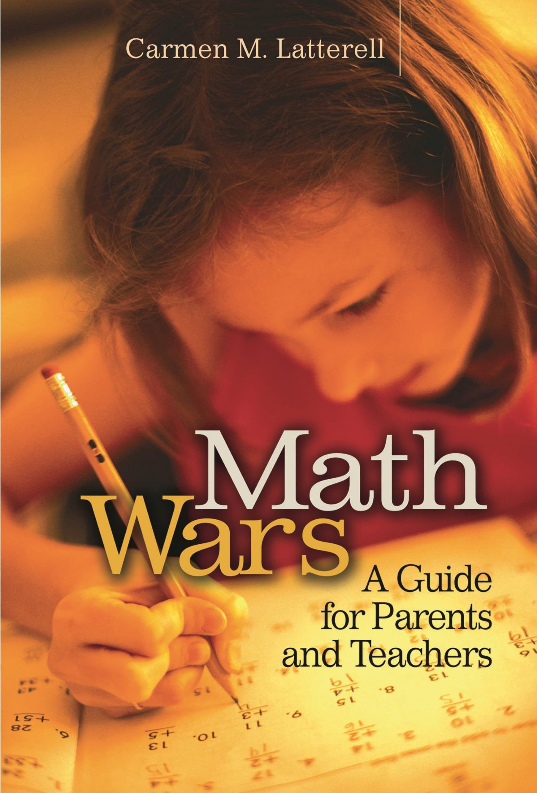 Math Wars: A Guide for Parents and T