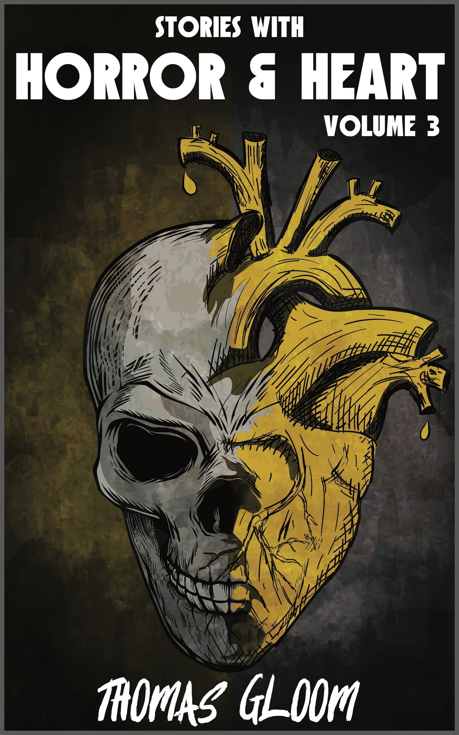 Stories With Horror & Heart (Volume 3)