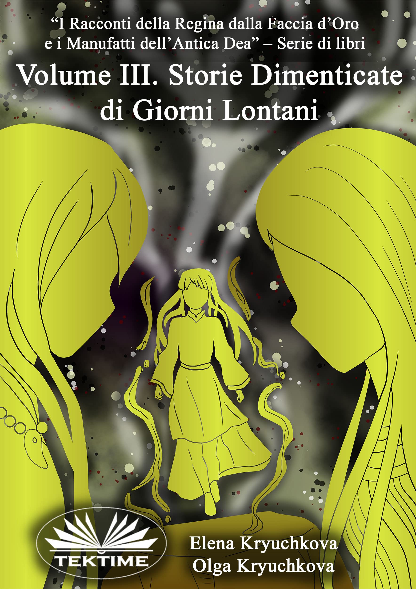 Volume III. Storie Dimenticate di Giorni Lontani (Italian Edition)