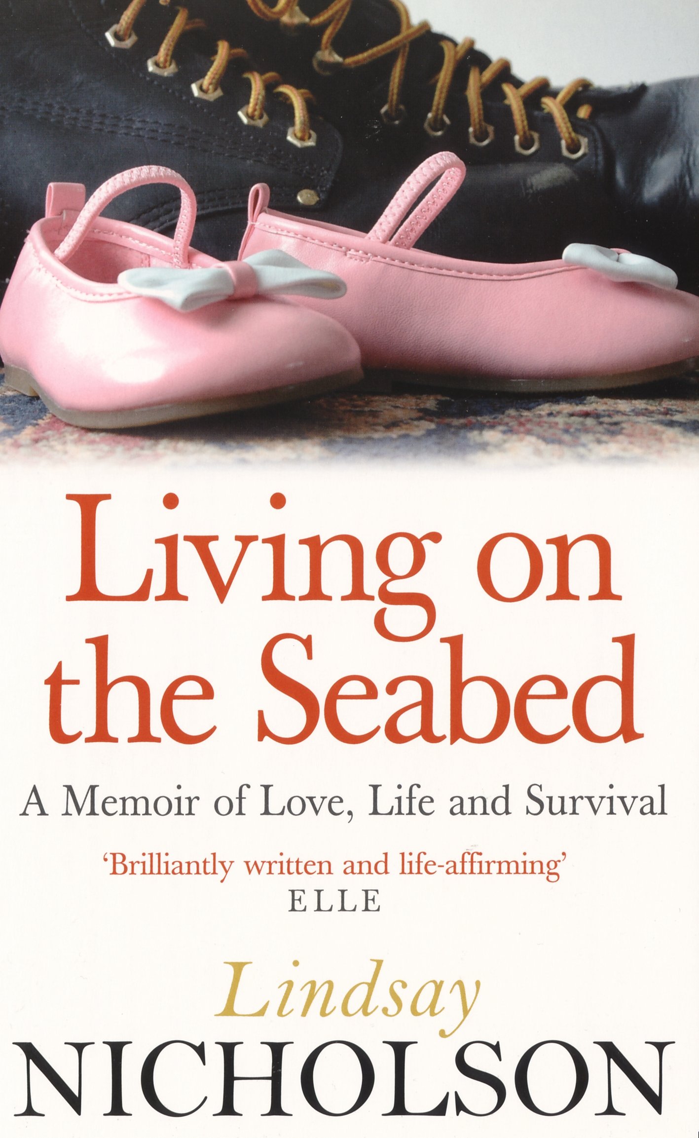 Living On The Seabed: A memoir of love, life and survival