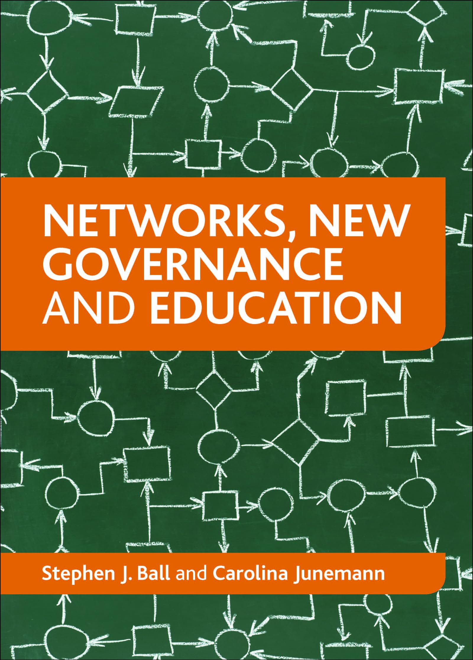 Networks, new governance and education,Stephen J. Ball