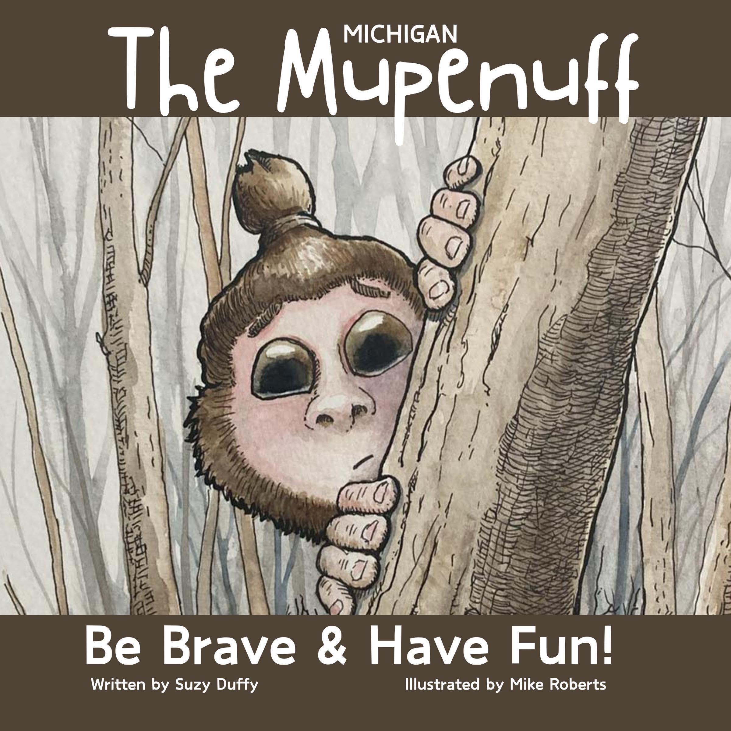 Cover art for The Michigan Mupenuff; Be Brave & Have Fun