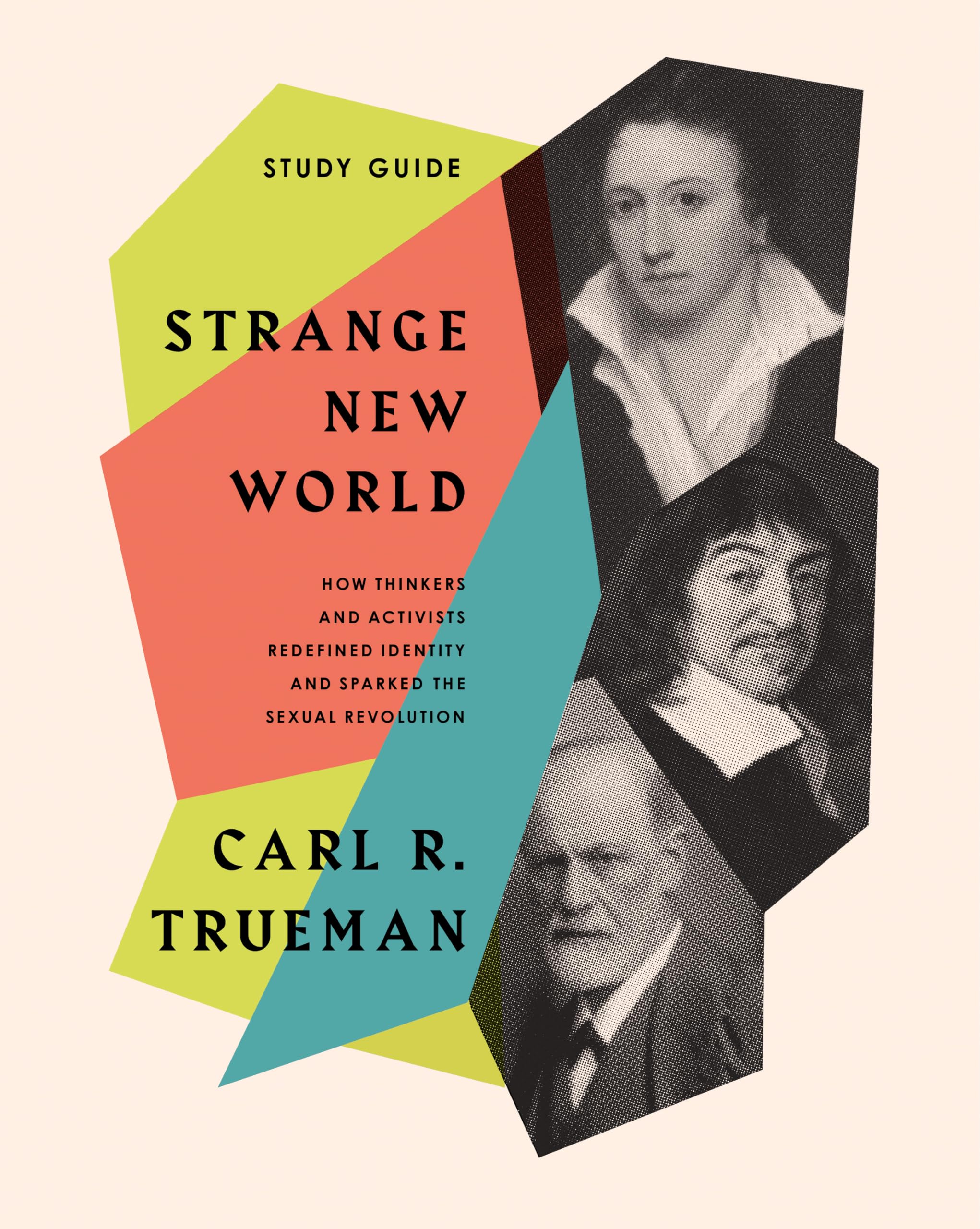 Strange New World Study Guide by Carl R. Trueman (Paperback Book)