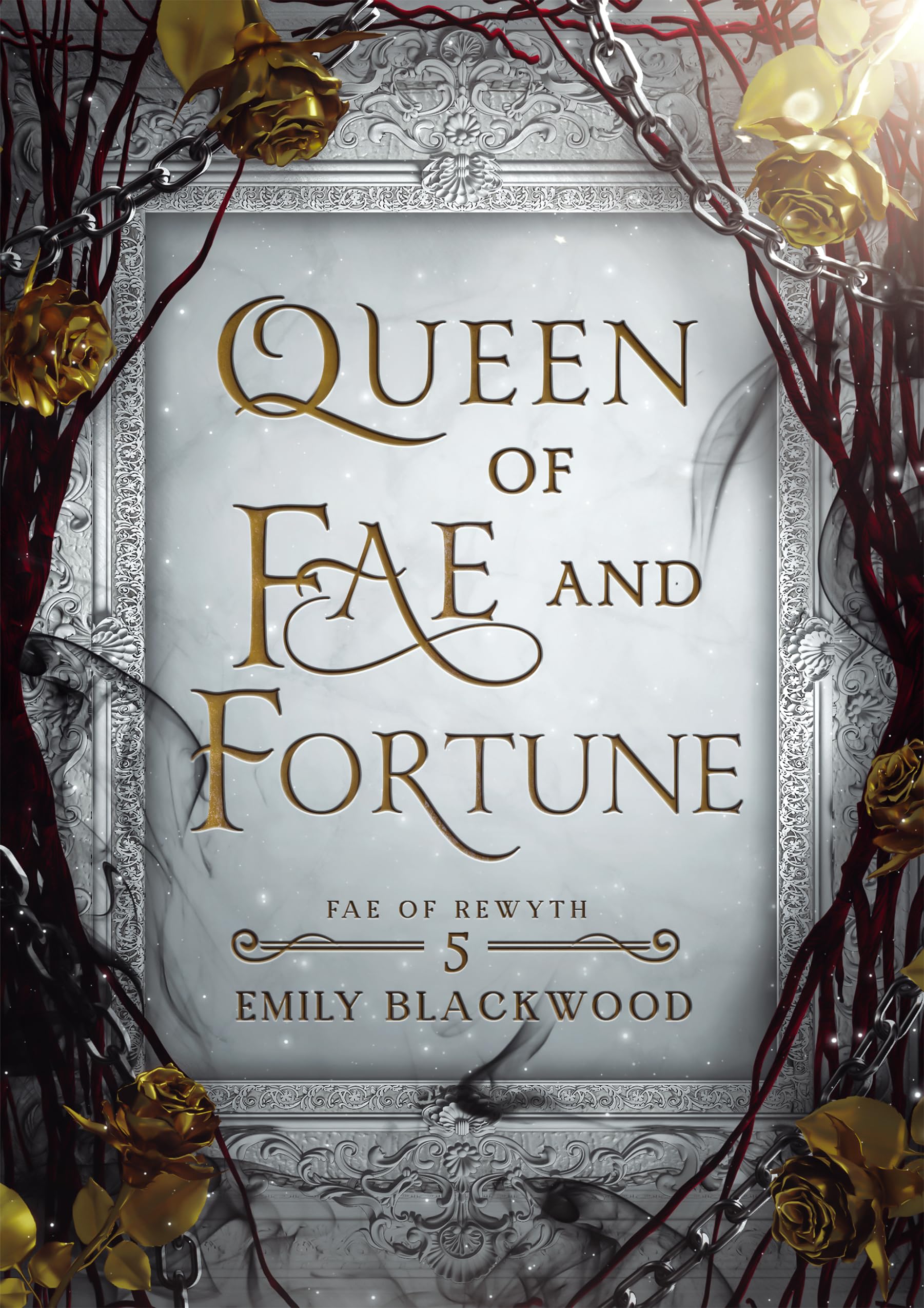 Queen of Fae and Fortune: Fae of Rewyth Book 5
