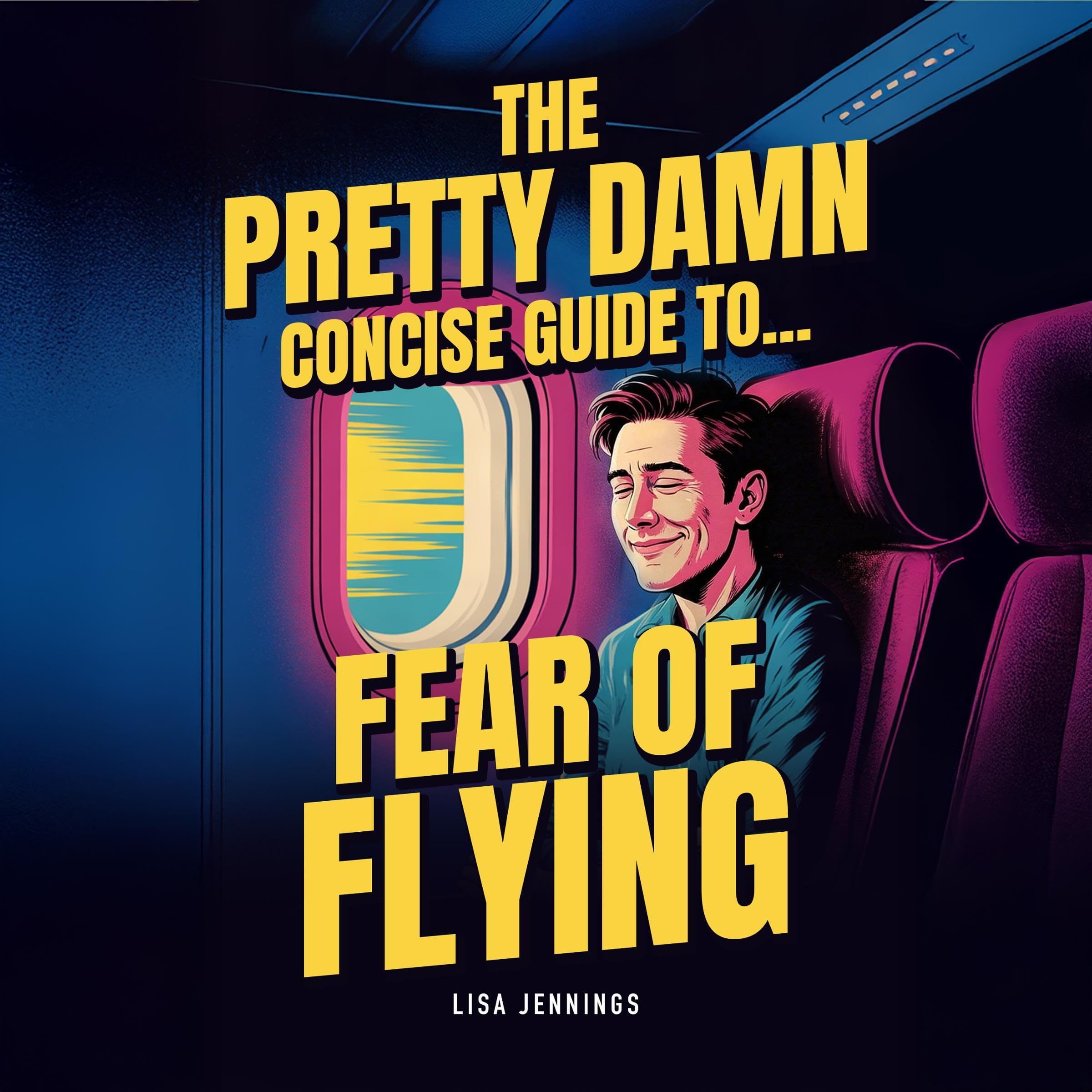 Cover art for The Pretty Damn Concise Guide to...Fear of Flying