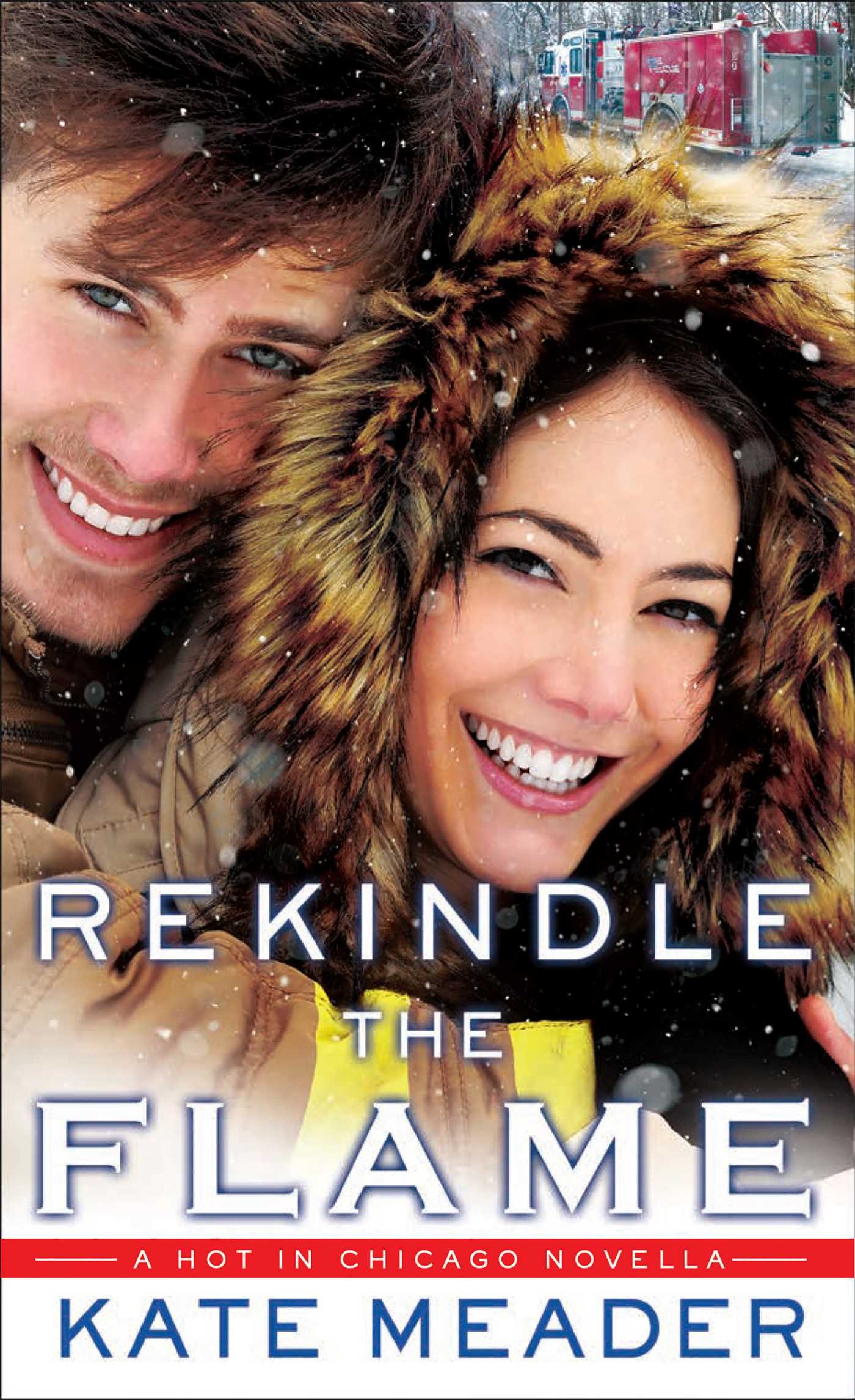 Rekindle the Flame (Hot In Chicago Series)